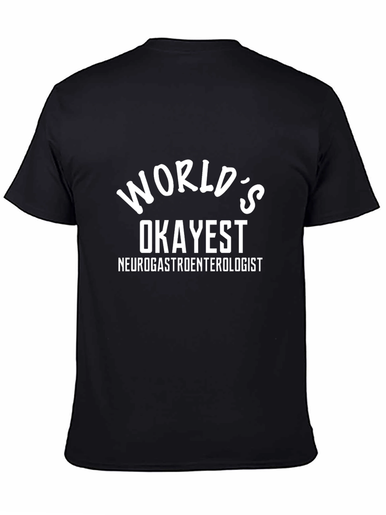 Black World's Okayest Neurogastroenterologist T-Shirt view 4
