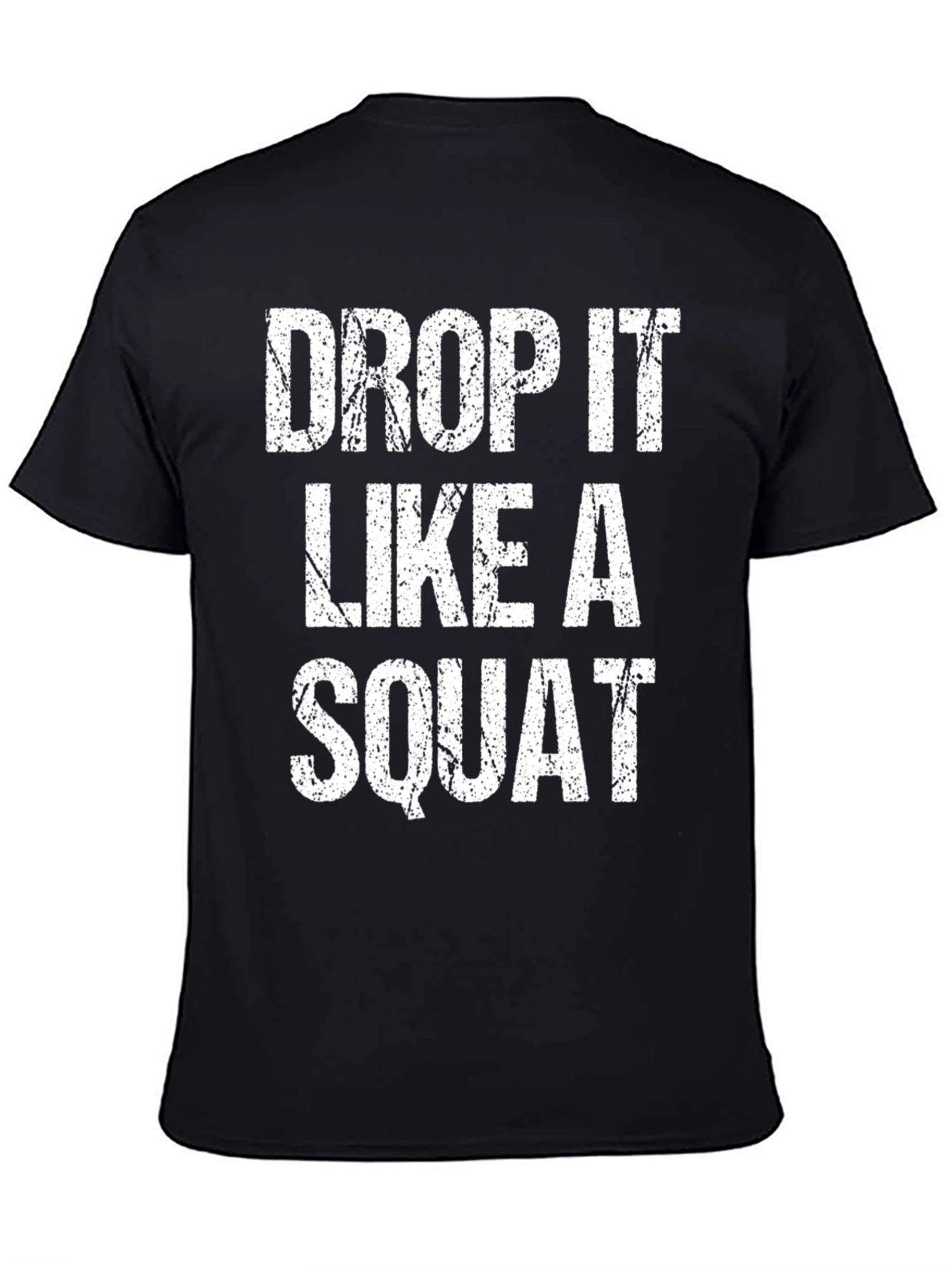 Black Drop It Like A Squat Graphic Tee - Fitness Apparel view 4