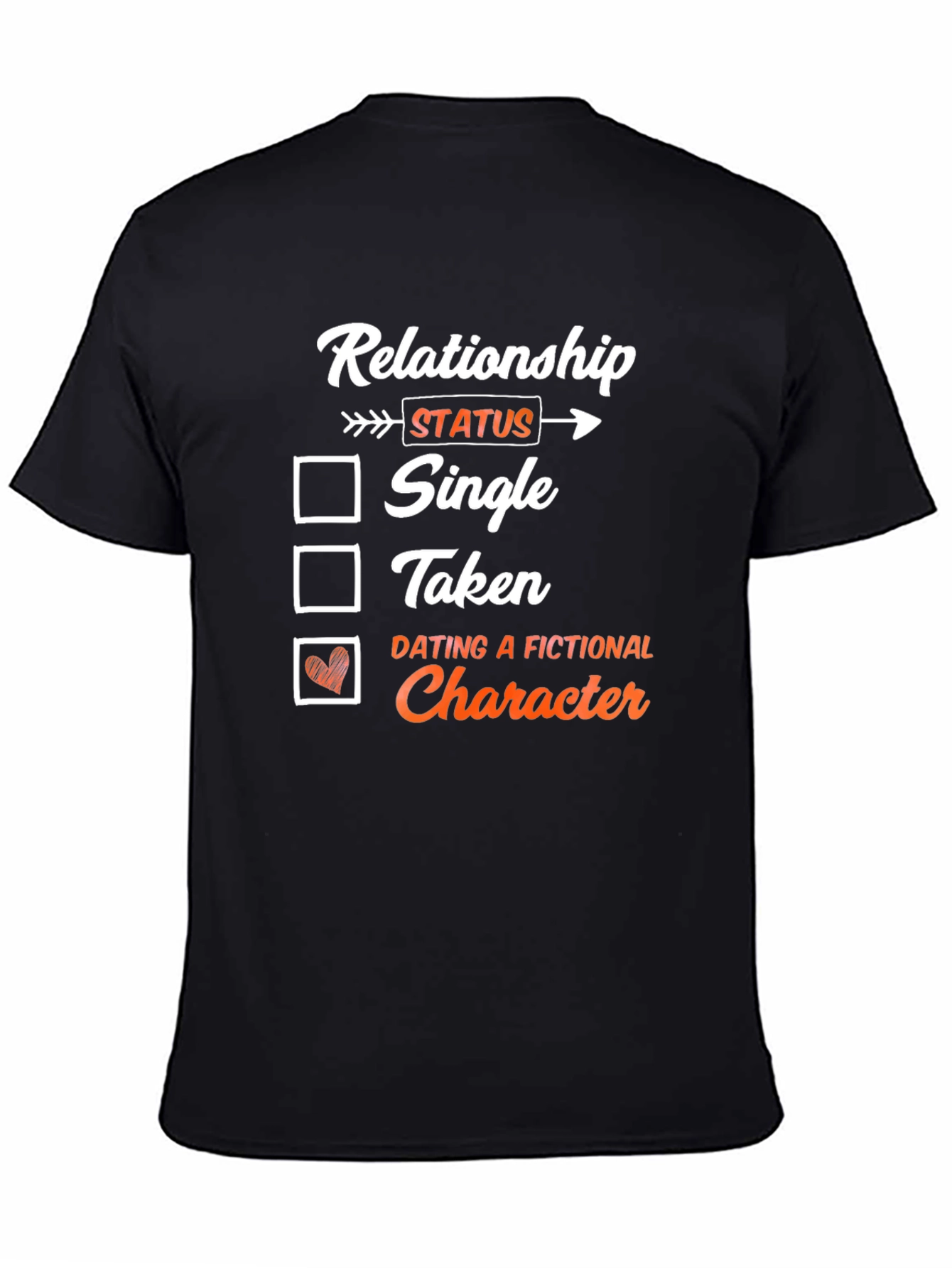 Black Relationship Status T-Shirt: Dating a Fictional Character view 4