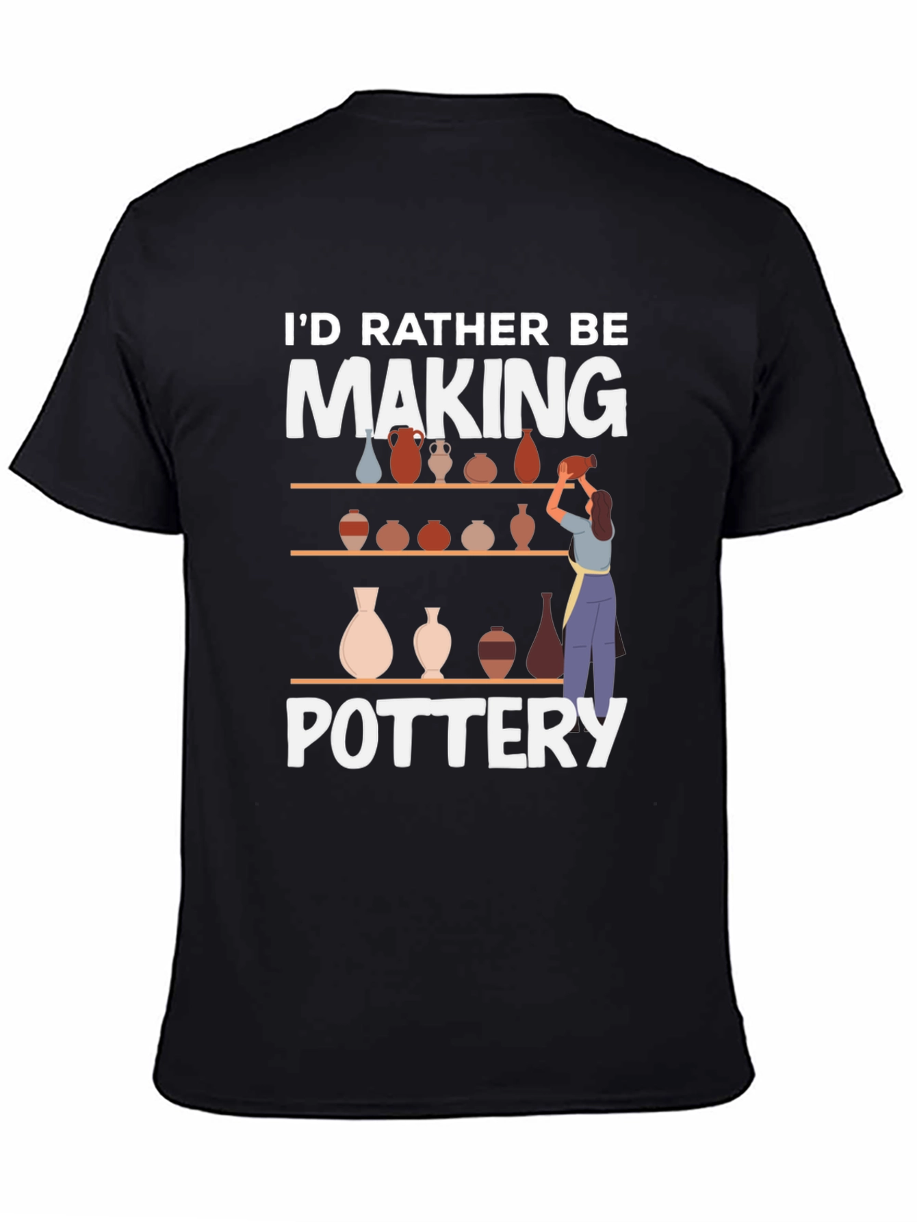Black Pottery Lover T-Shirt - I'd Rather Be Making Pottery view 4