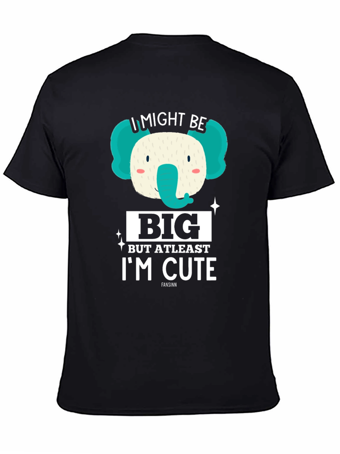 Black I Might Be Big But At Least I'm Cute Elephant T-Shirt view 4