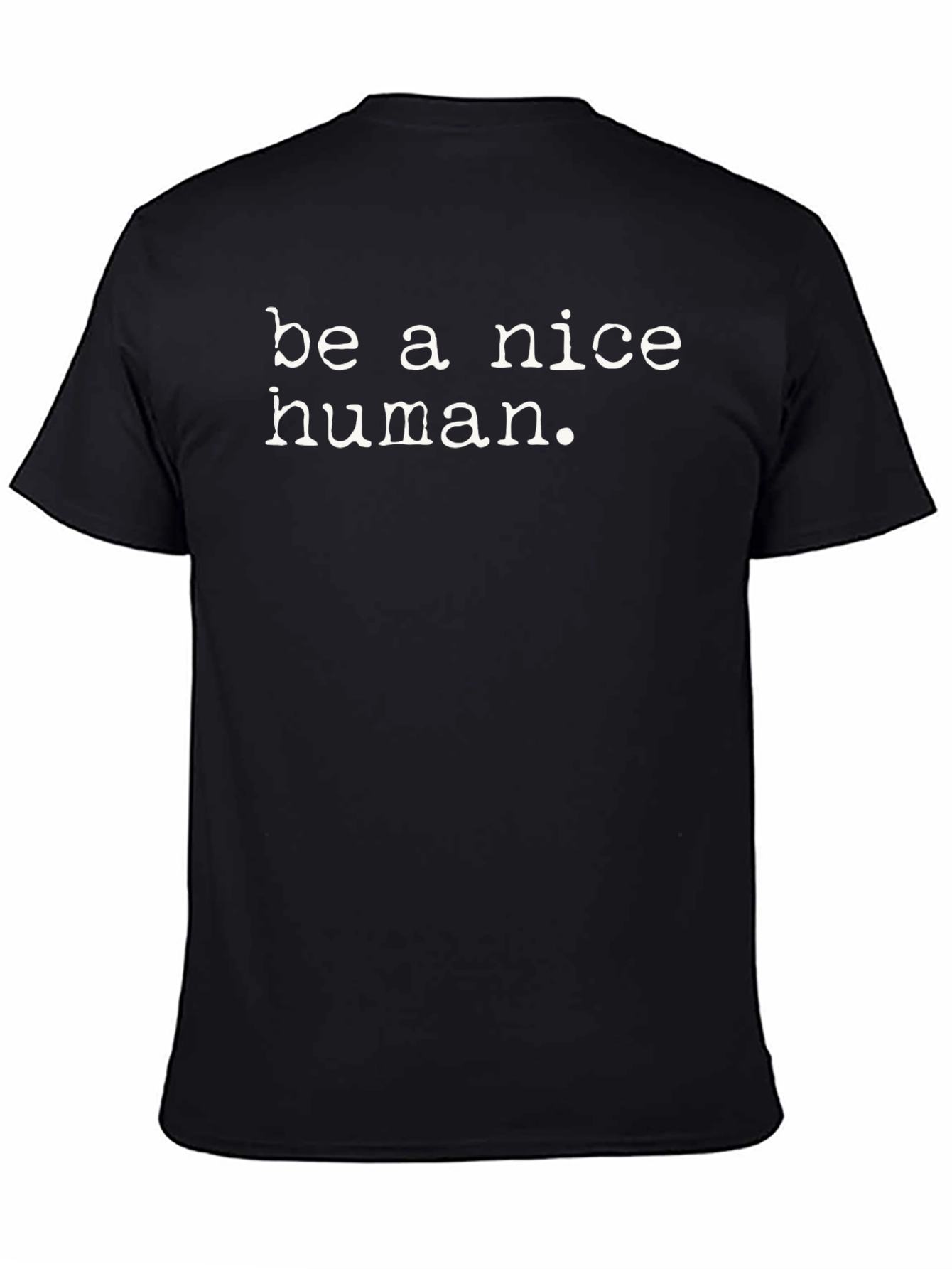Black Be A Nice Human Black T-Shirt view 4
