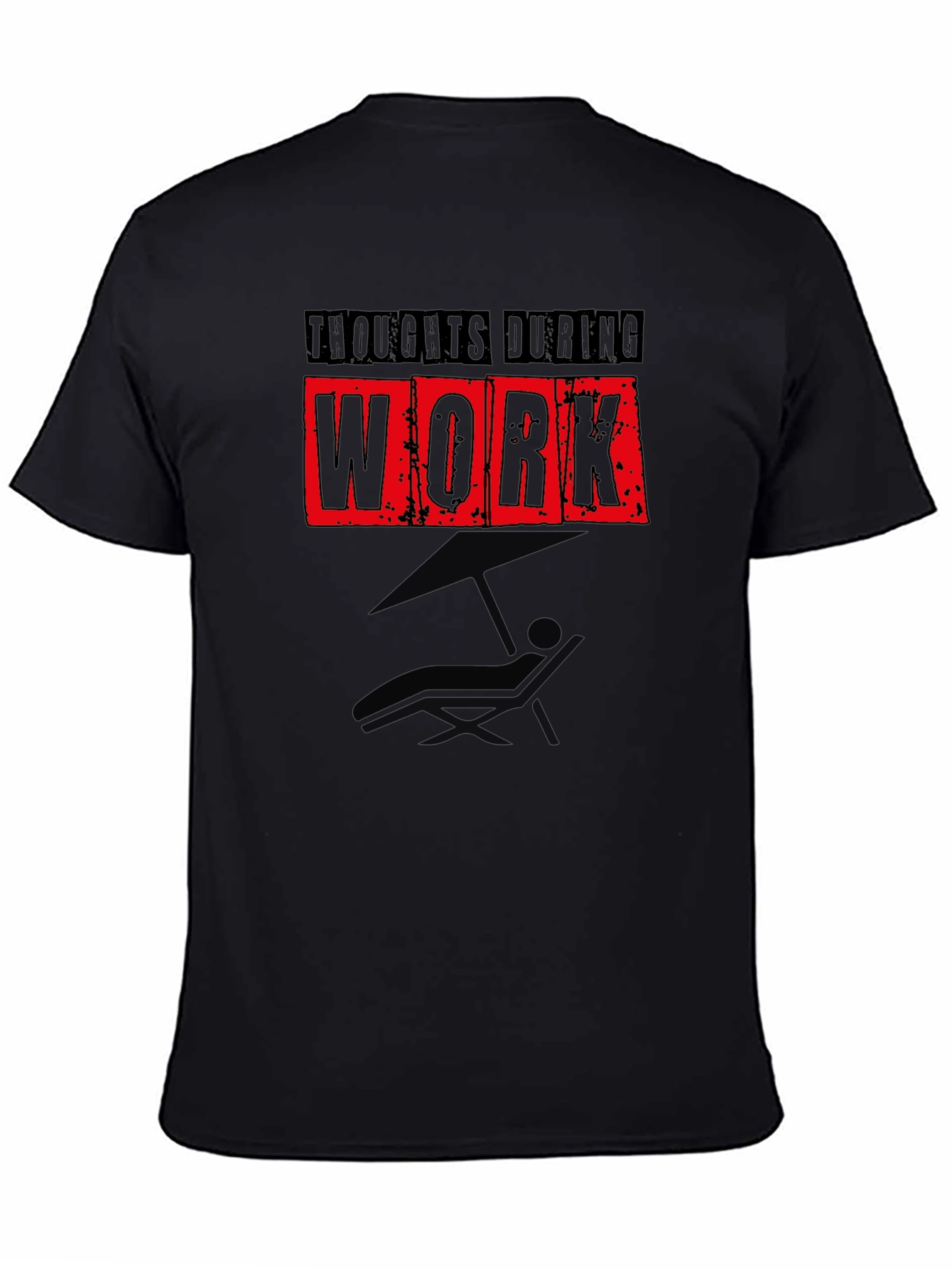 Black Thoughts During Work - Funny Graphic T-Shirt view 4