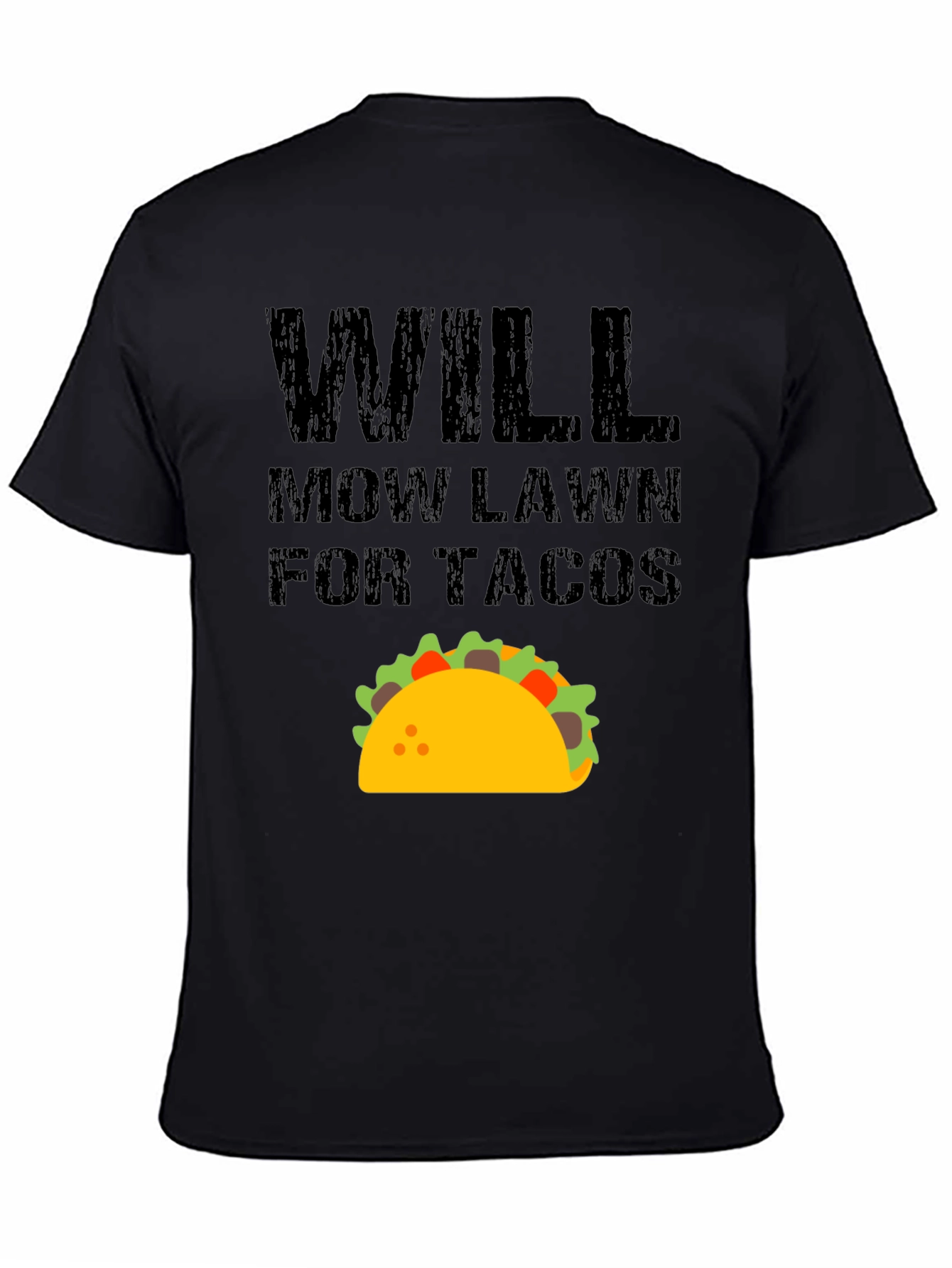 Black Will Mow Lawn for Tacos Funny Graphic T-Shirt view 4