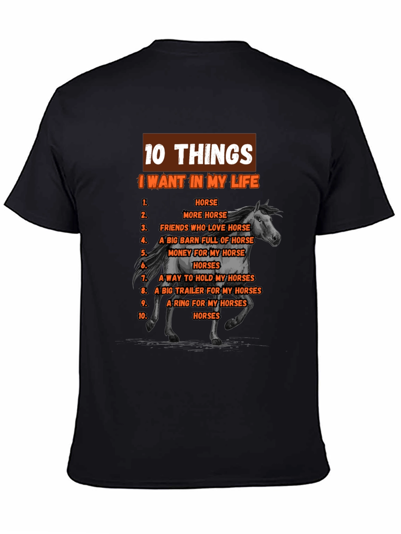 Horse Lover T-Shirt: 10 Things I Want In My Life - 4