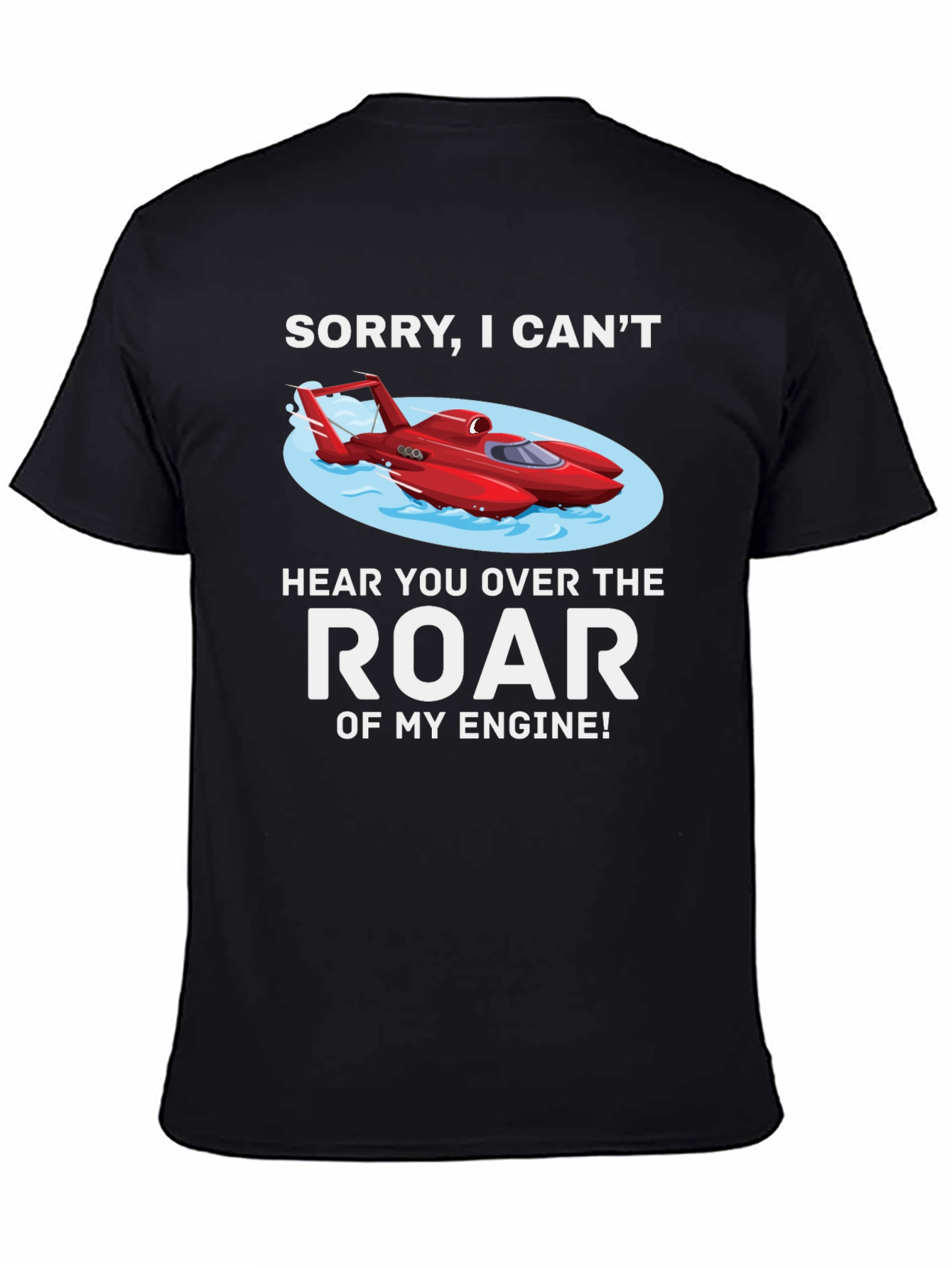 Black Funny Boat Engine T-Shirt - Can't Hear You! view 4