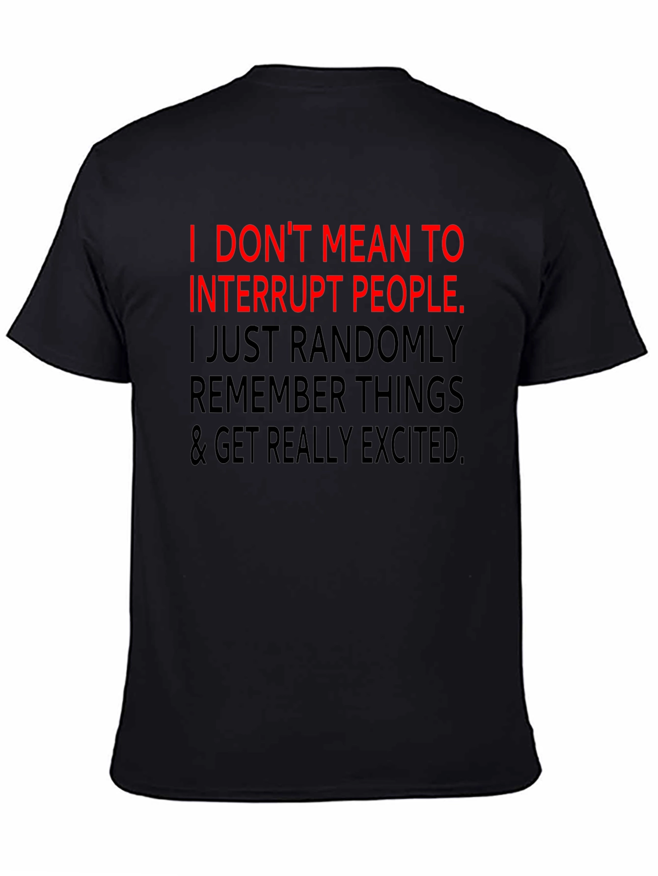 Black Funny Sarcastic T-Shirt - Interrupt People view 4
