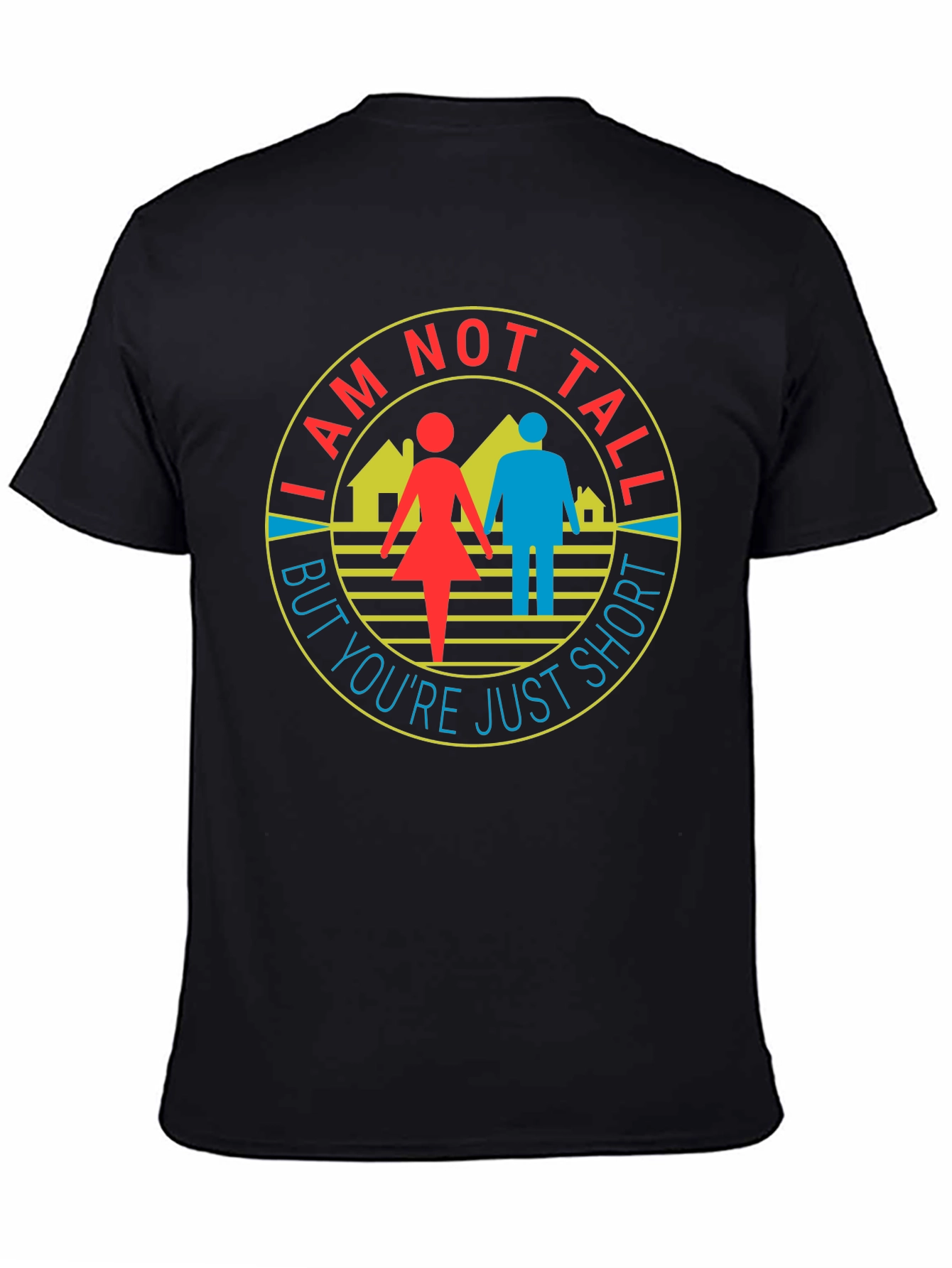 Black Funny I Am Not Tall But You're Just Short T-Shirt view 4