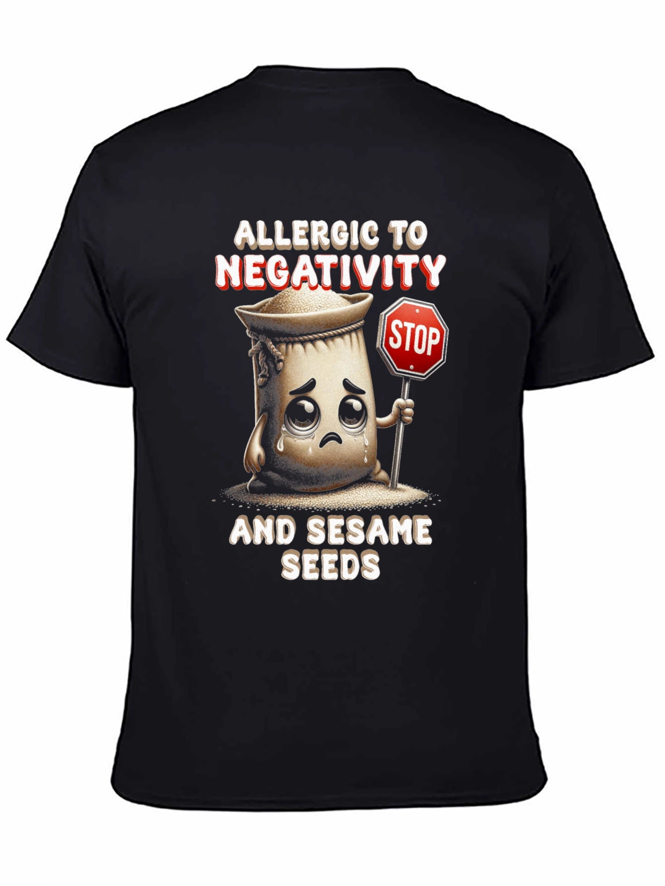 Black Allergic to Negativity & Sesame Seeds T-Shirt view 4