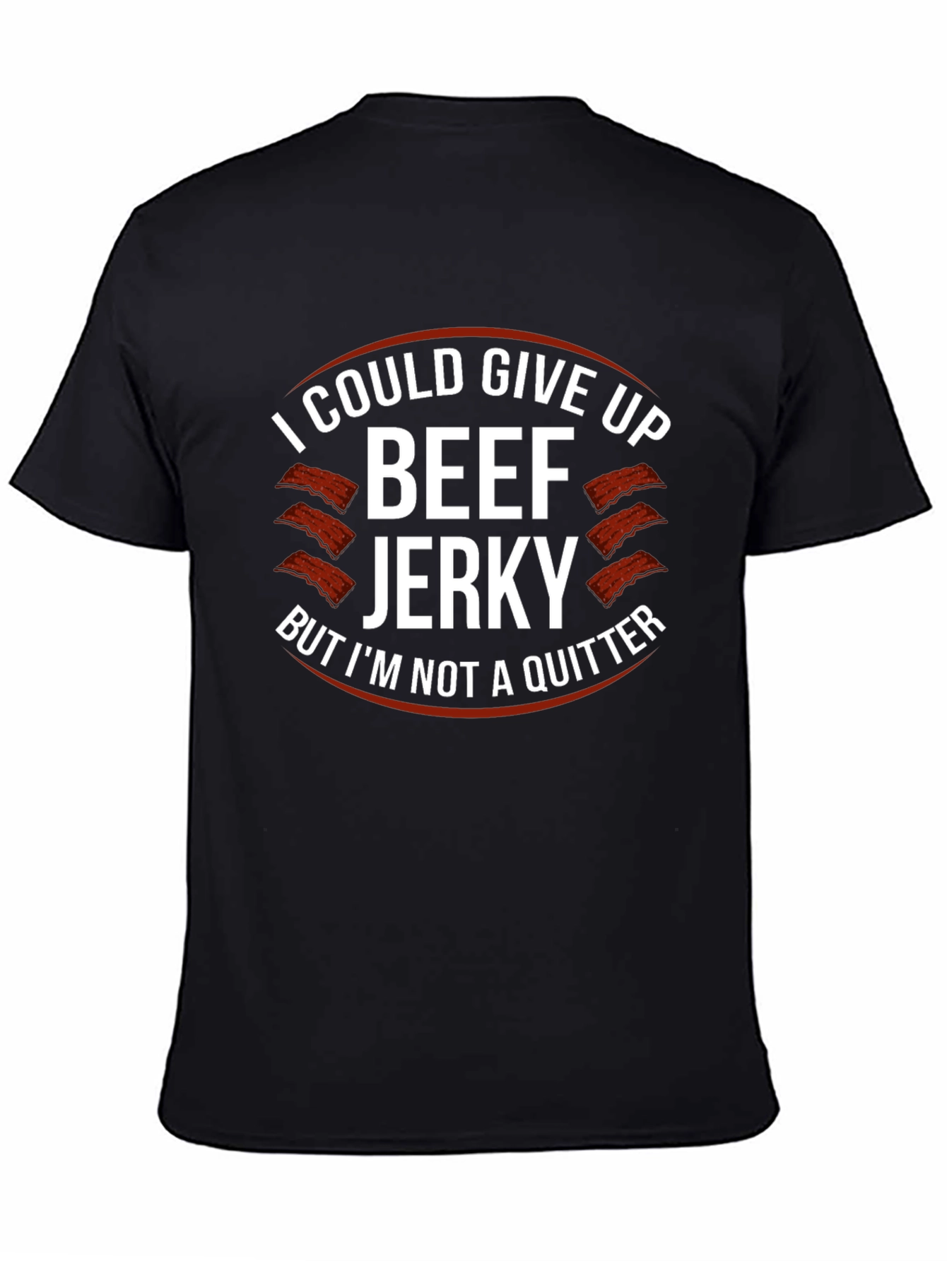 Black Beef Jerky Lover T-Shirt: I'm Not a Quitter view 4