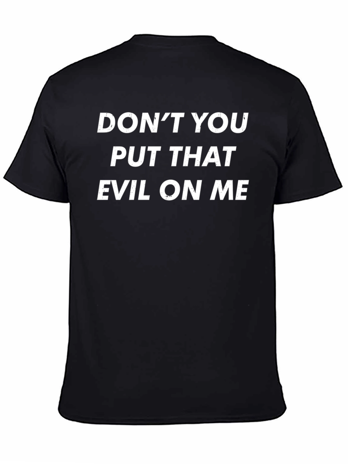 Black Don't You Put That Evil On Me Graphic Tee view 4