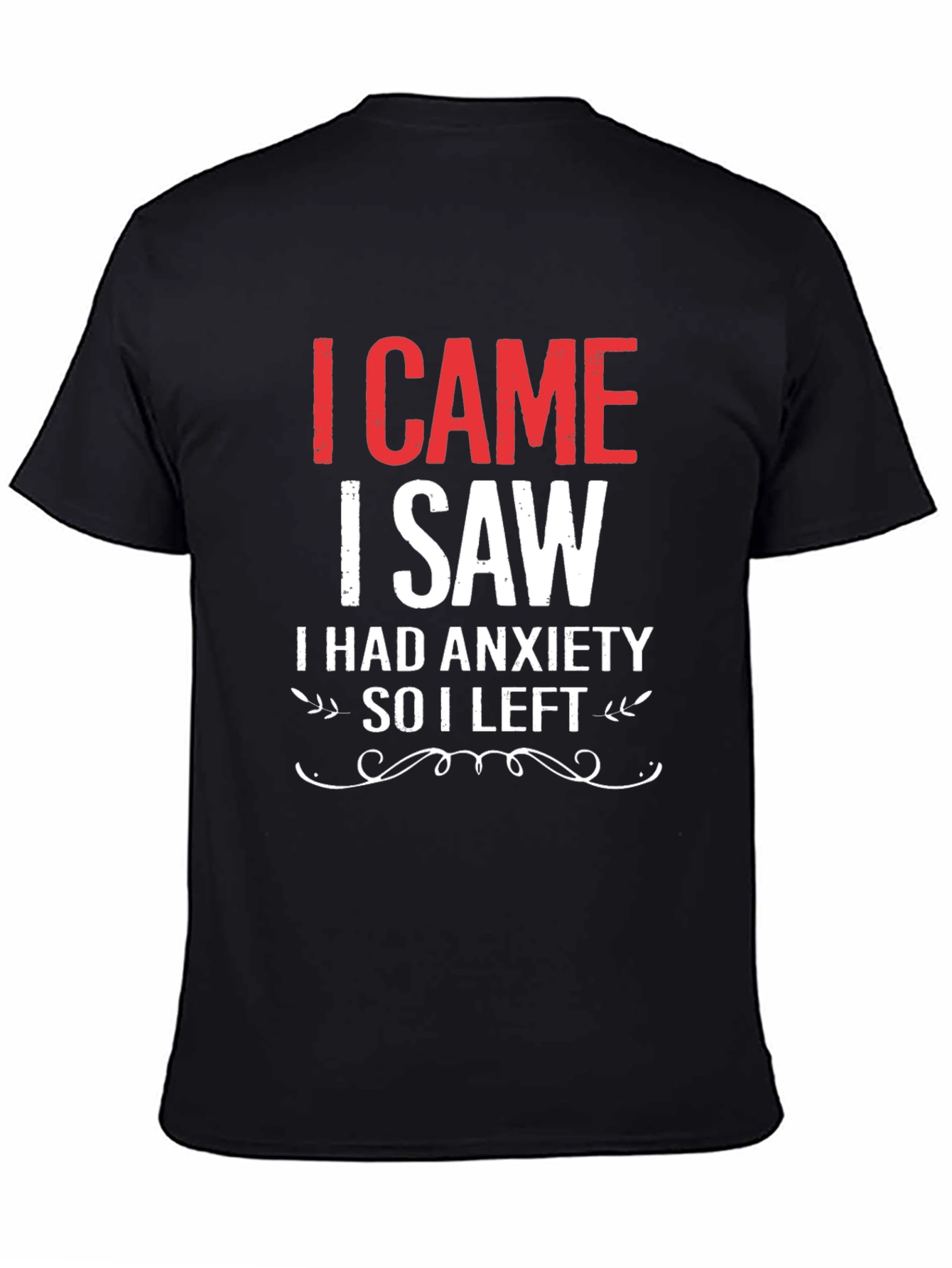 Black I Came I Saw I Had Anxiety T-Shirt view 4