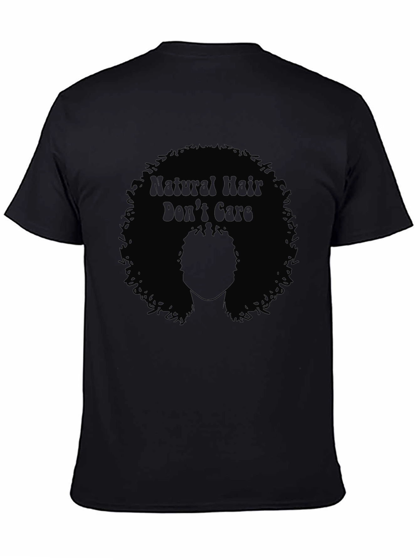 Black Natural Hair Don't Care Tee - Black Graphic T-Shirt view 4