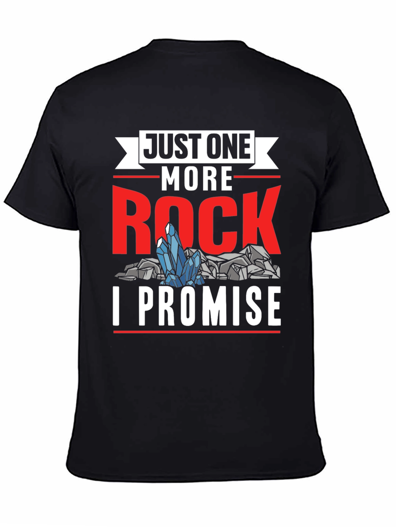 Black Just One More Rock T-Shirt - Geology Humor view 4