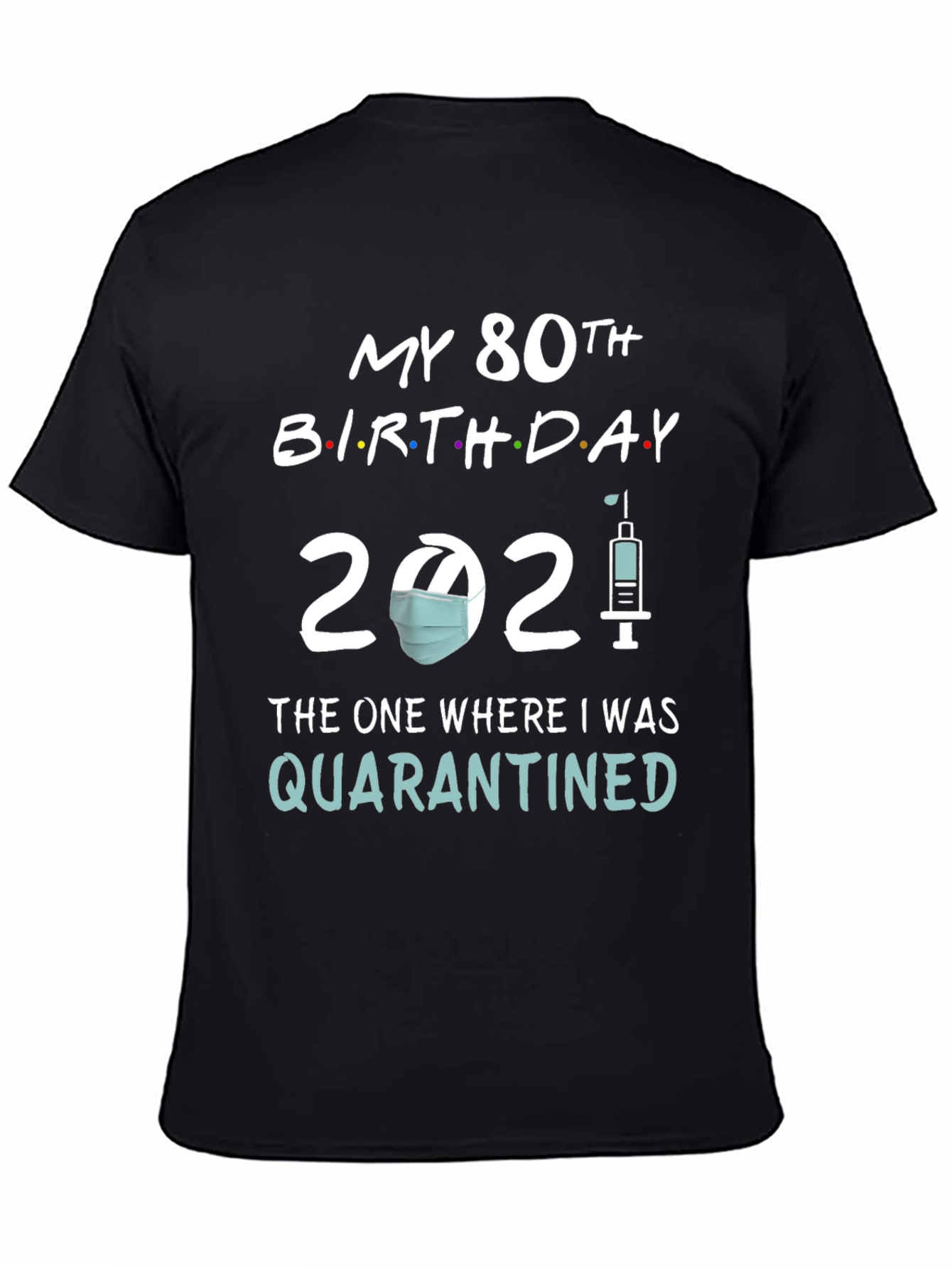 Black 80th Birthday Quarantine 2021 T-Shirt view 4