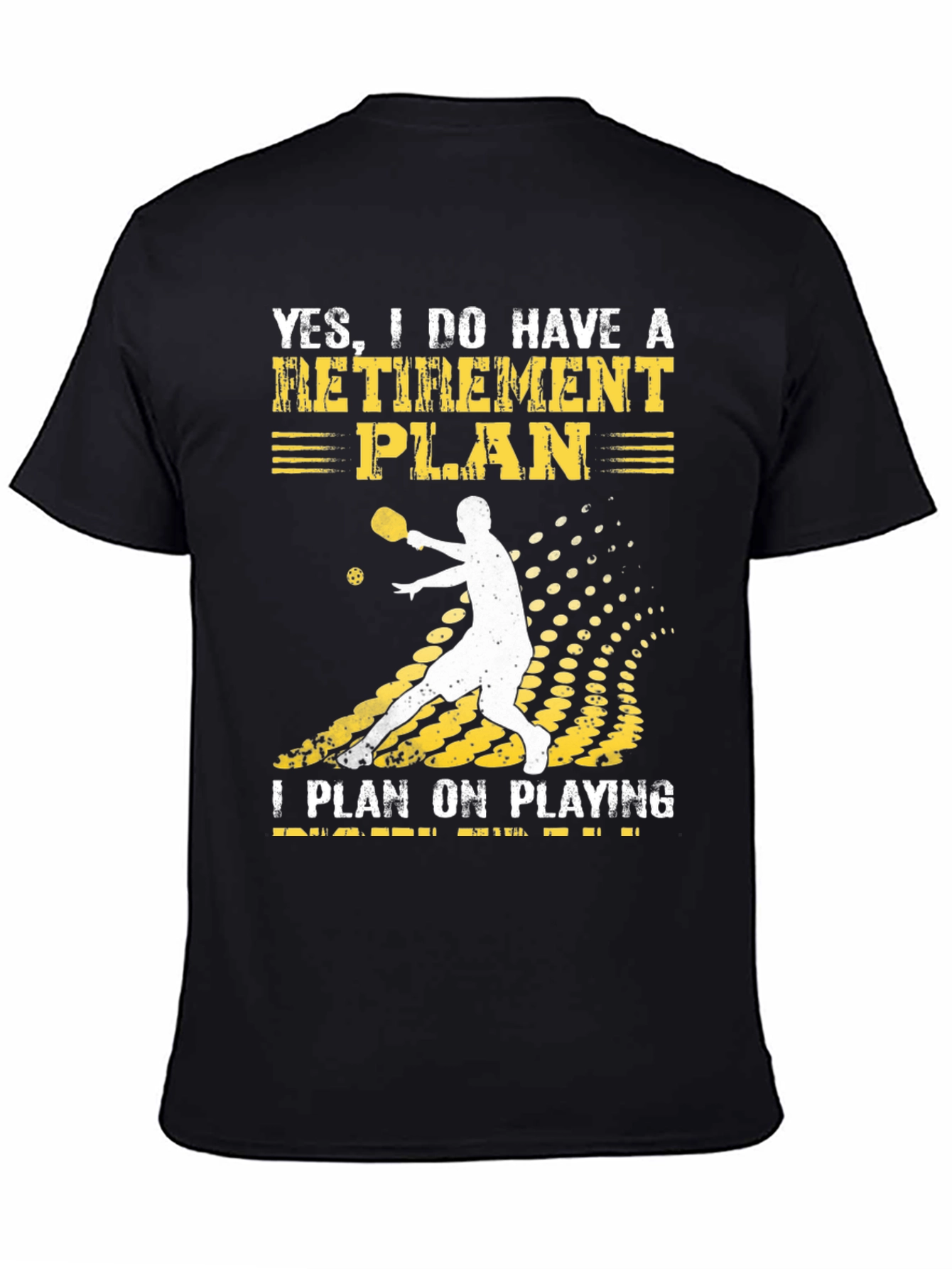 Black Pickleball Retirement Plan T-Shirt view 4