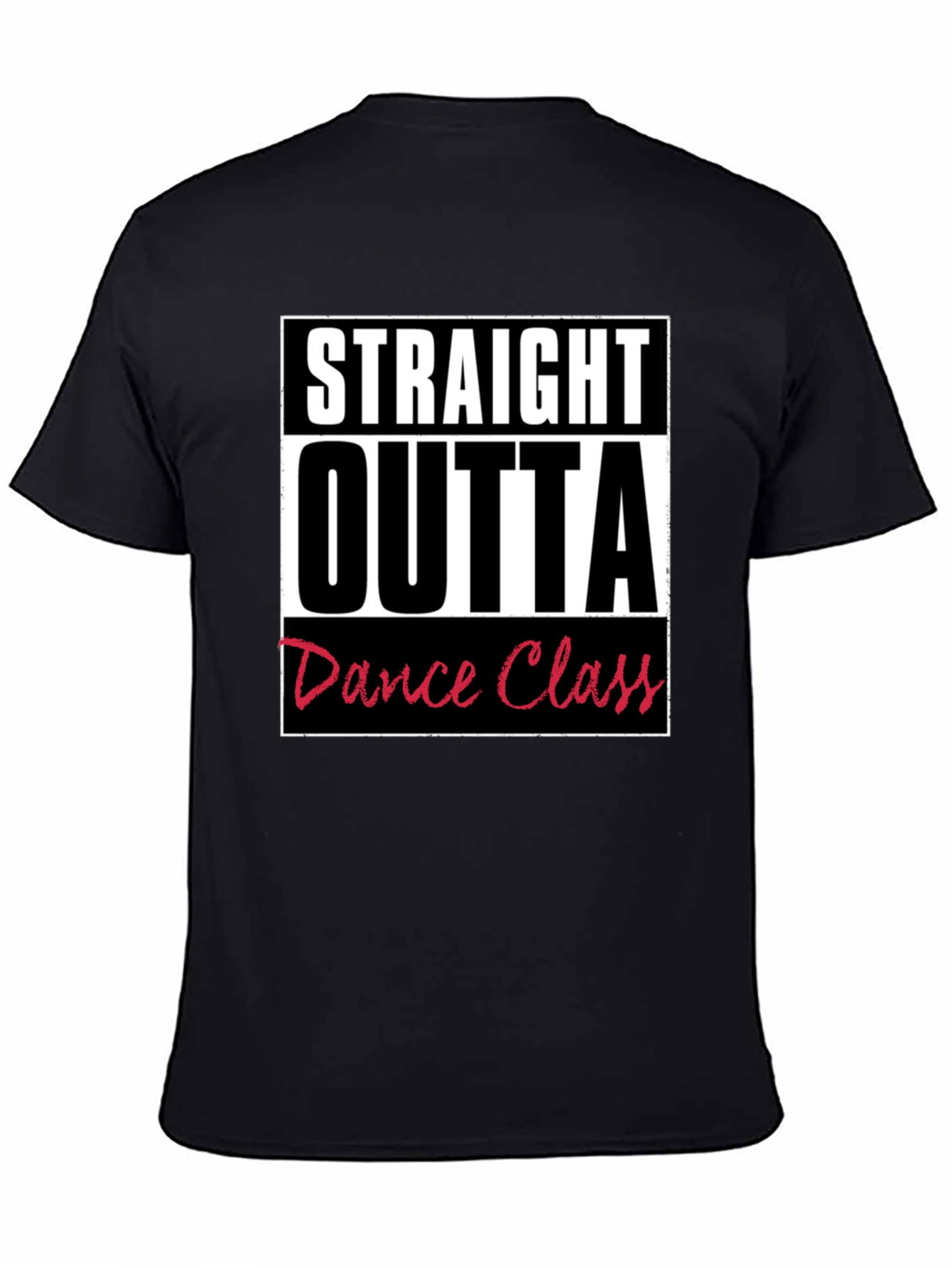 Black Straight Outta Dance Class Graphic T-Shirt view 4