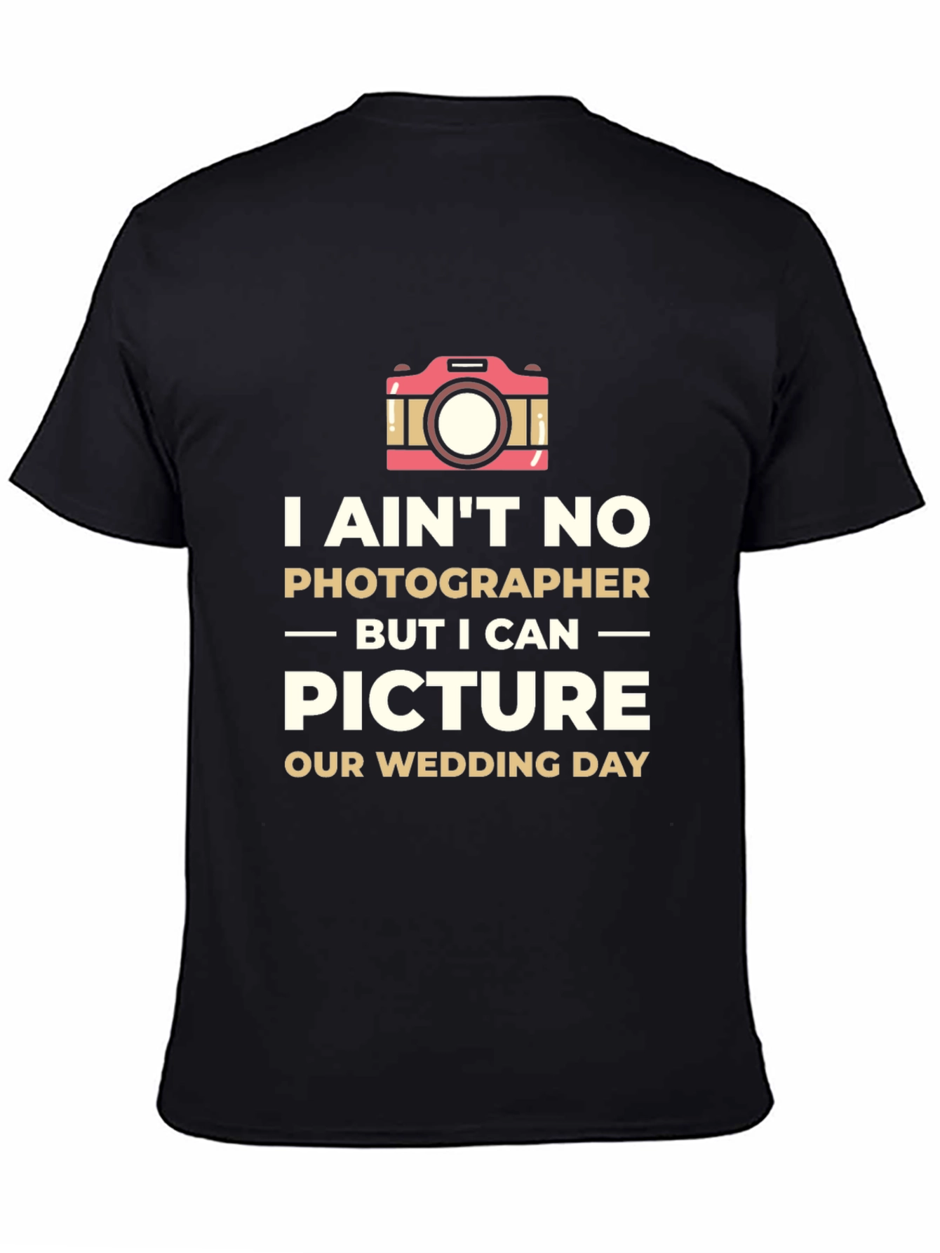 Black Humorous Wedding Photographer T-Shirt view 4