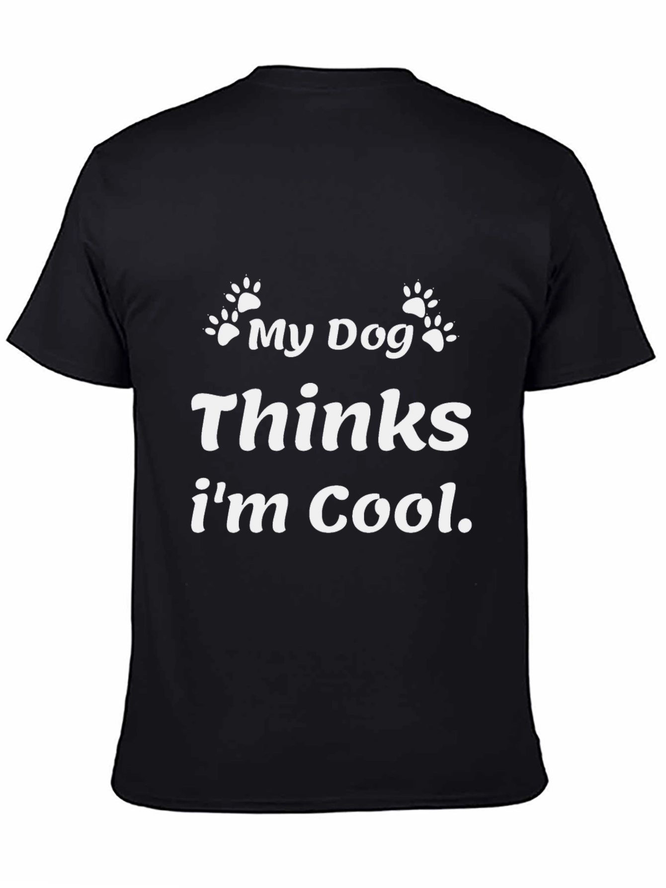 Black My Dog Thinks I'm Cool Black Graphic T-Shirt view 4