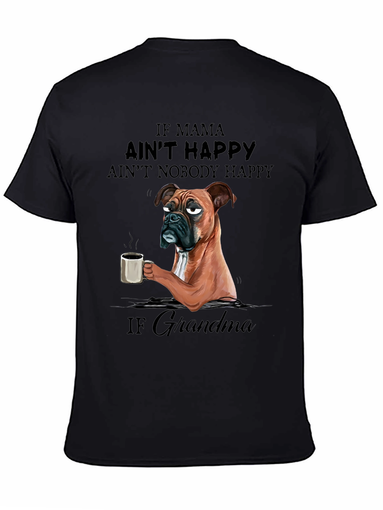 Black If Grandma Ain't Happy T-Shirt view 4