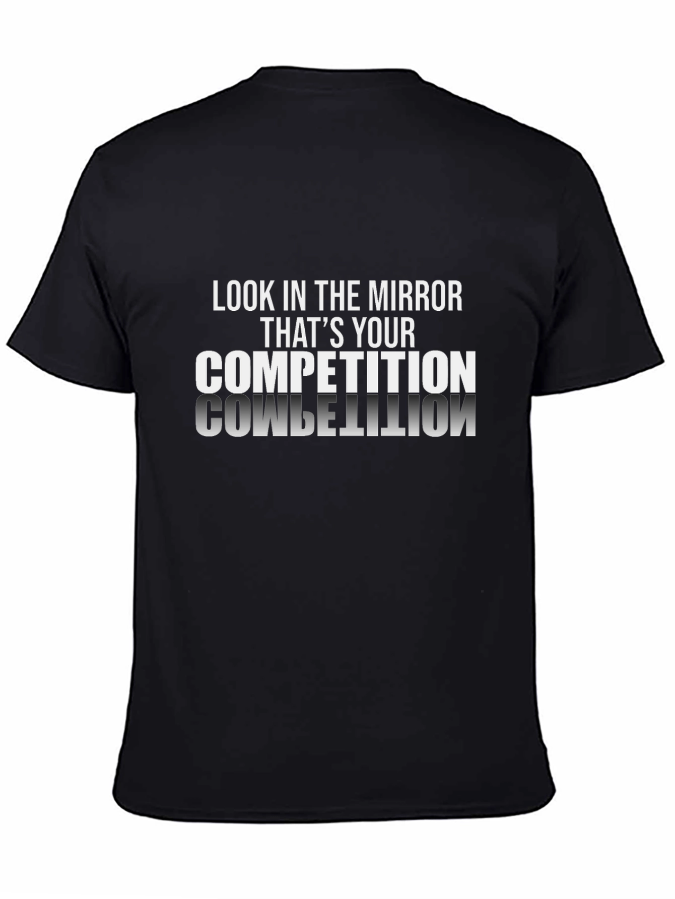 Black Motivational T-Shirt: Your Only Competition Is You view 4