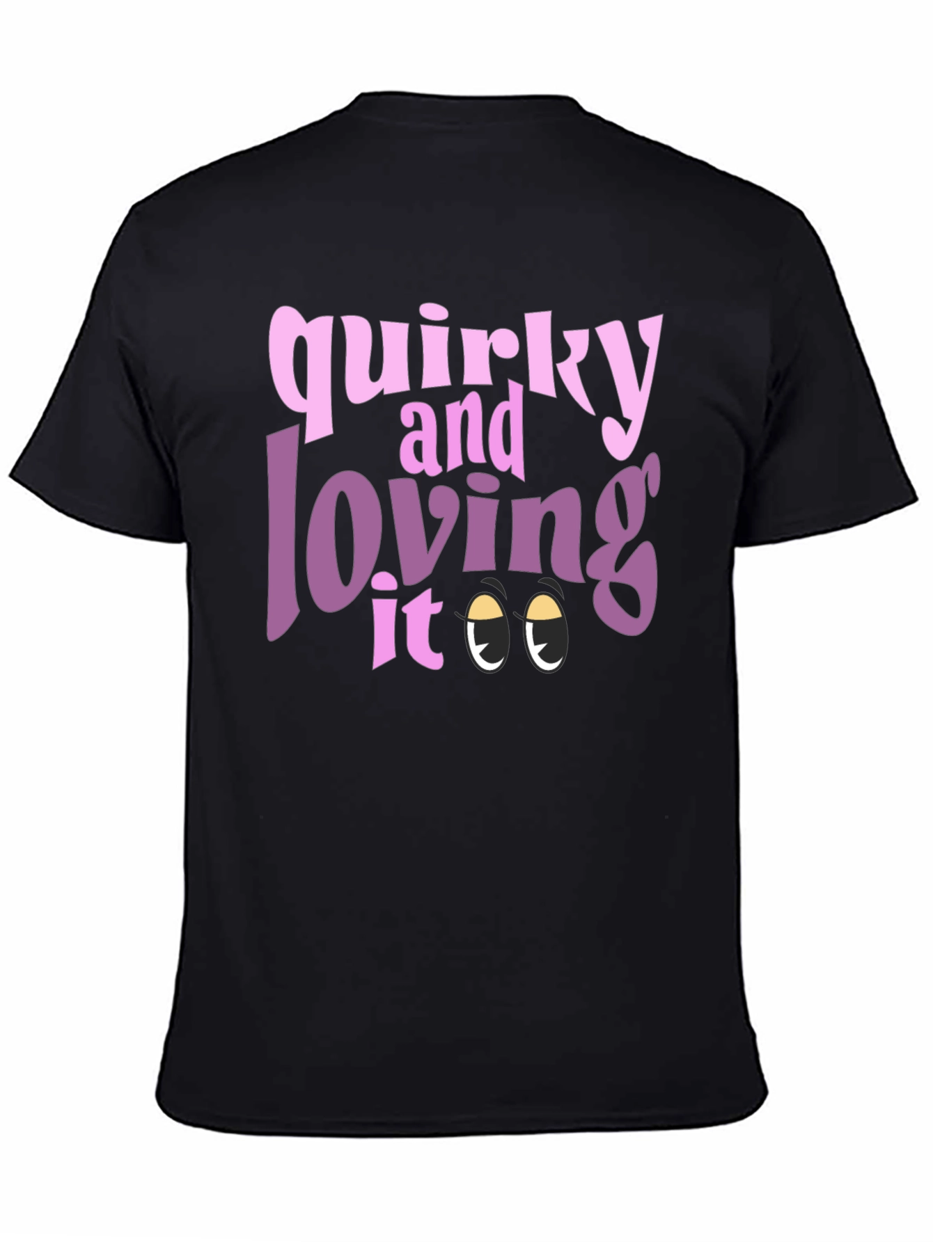 Black Quirky and Loving It T-Shirt view 4