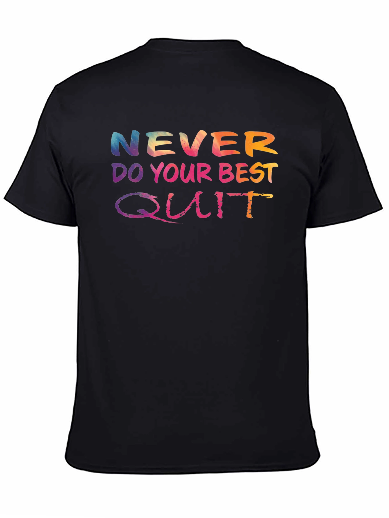 Black Never Do Your Best, Quit T-Shirt view 4