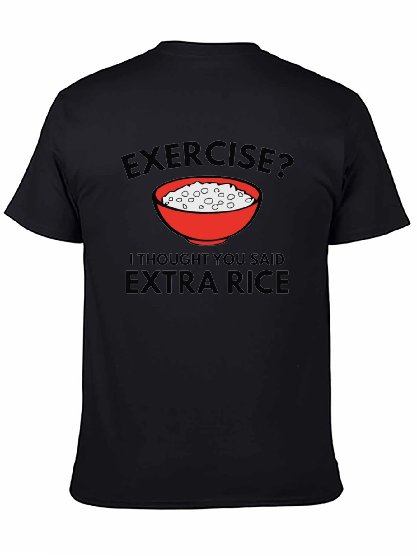 Black Exercise? Extra Rice Men's Black T-Shirt view 4