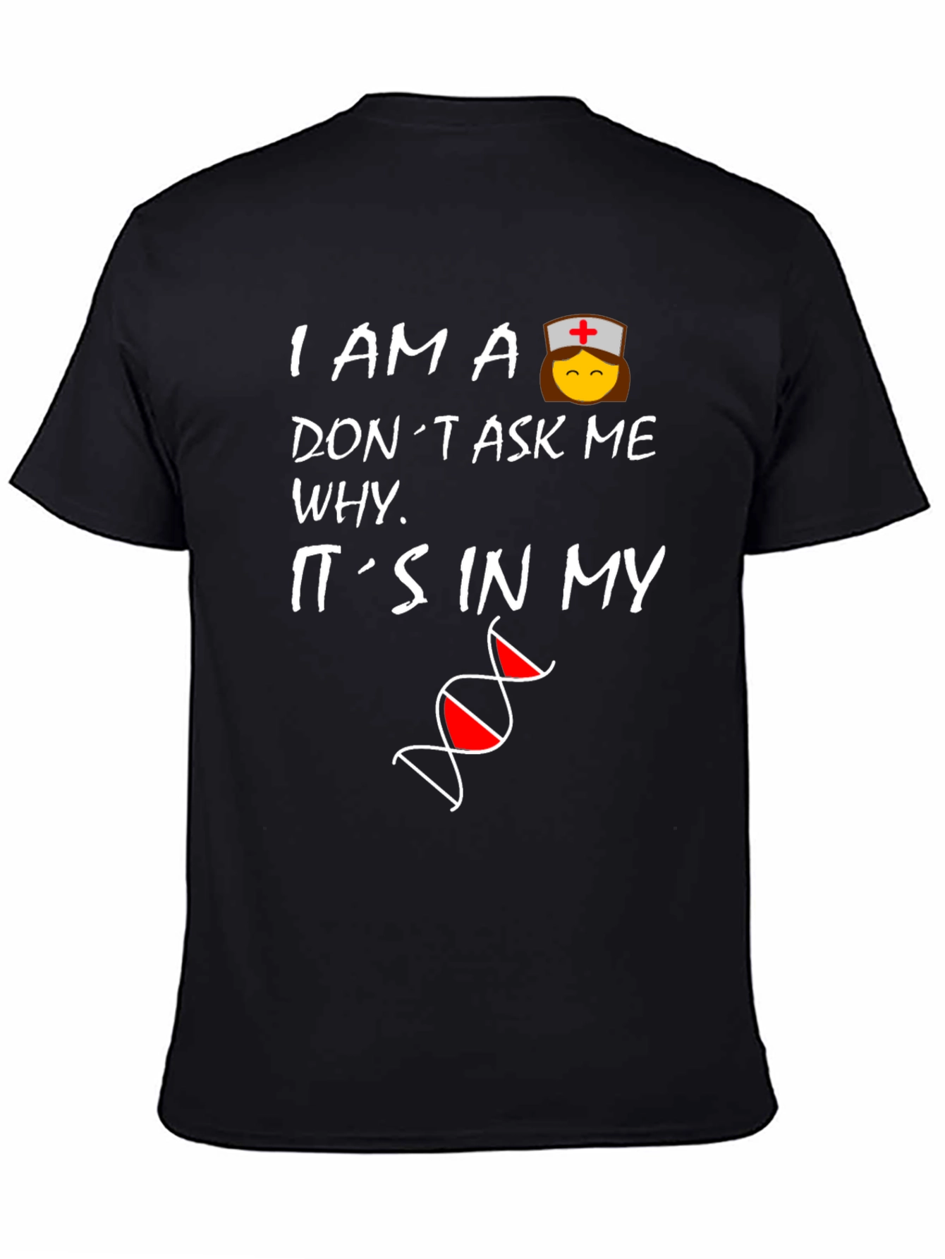 Black Nurse DNA T-Shirt - I Am A Nurse Don't Ask Me Why view 4