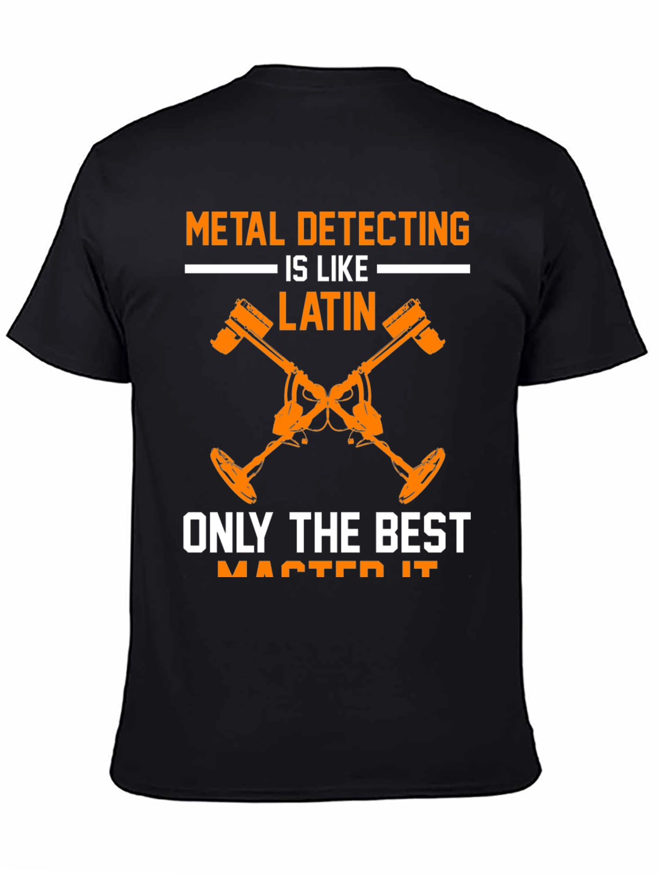 Black Metal Detecting is Like Latin T-Shirt view 4