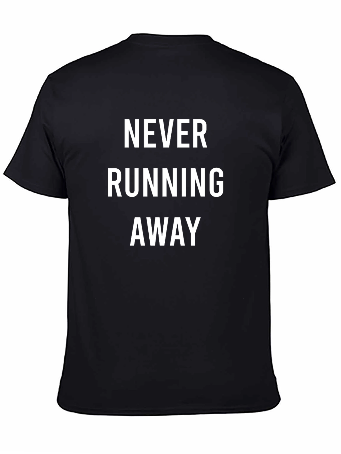 Black Never Running Away T-Shirt - Bold Statement Tee view 4