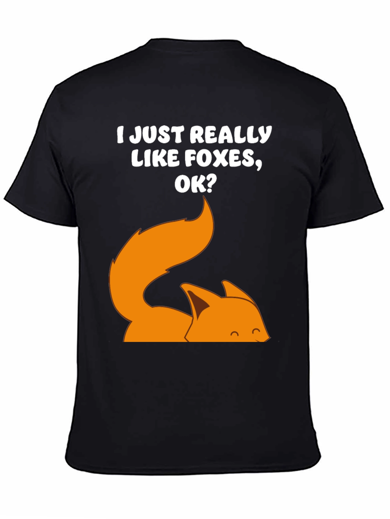 Black I Just Really Like Foxes OK? T-Shirt view 4