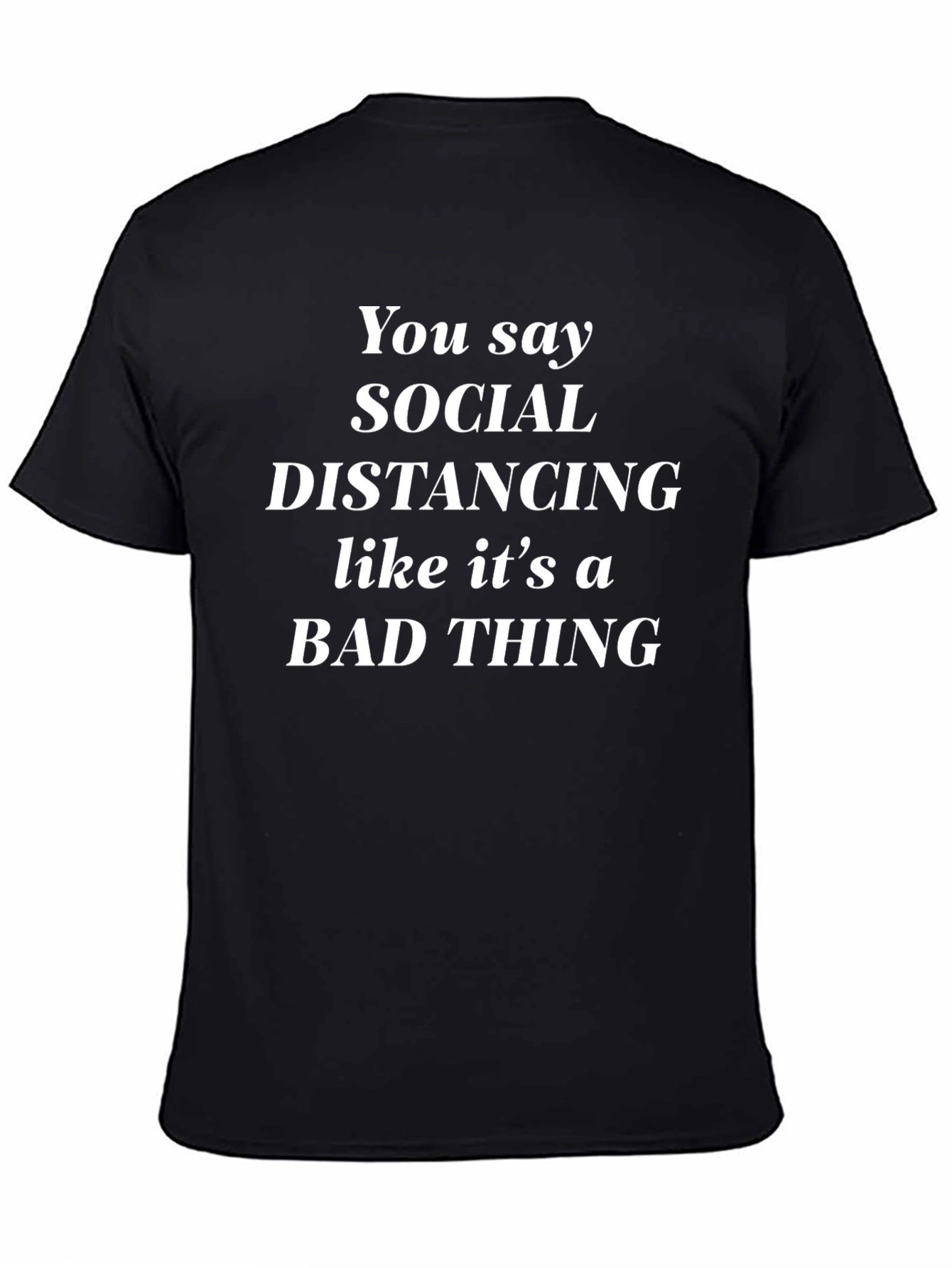 Black Social Distancing Sarcastic T-Shirt view 4