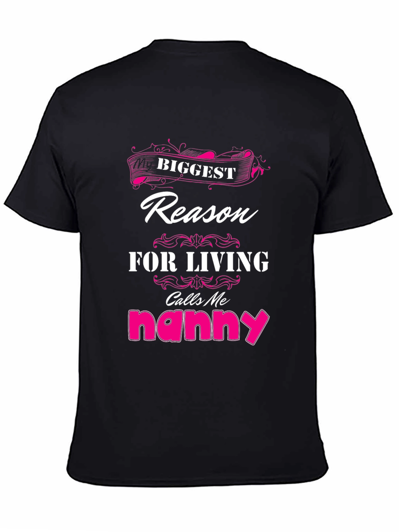 Black Biggest Reason For Living Nanny T-Shirt view 4