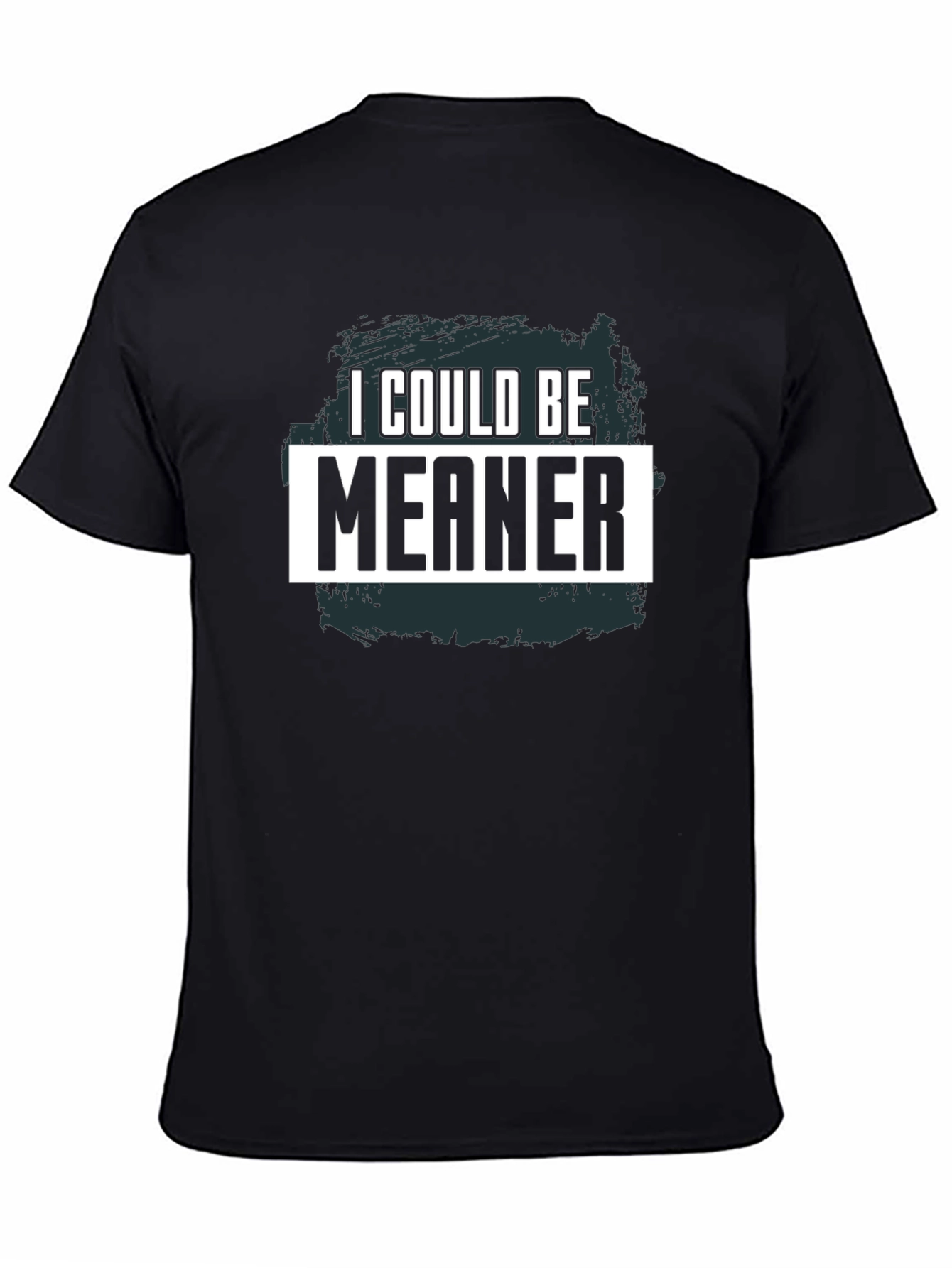 Black I Could Be Meaner Graphic Tee view 4