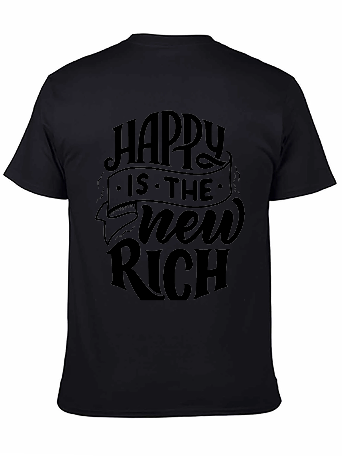 Black Happy is the New Rich Black T-Shirt view 4