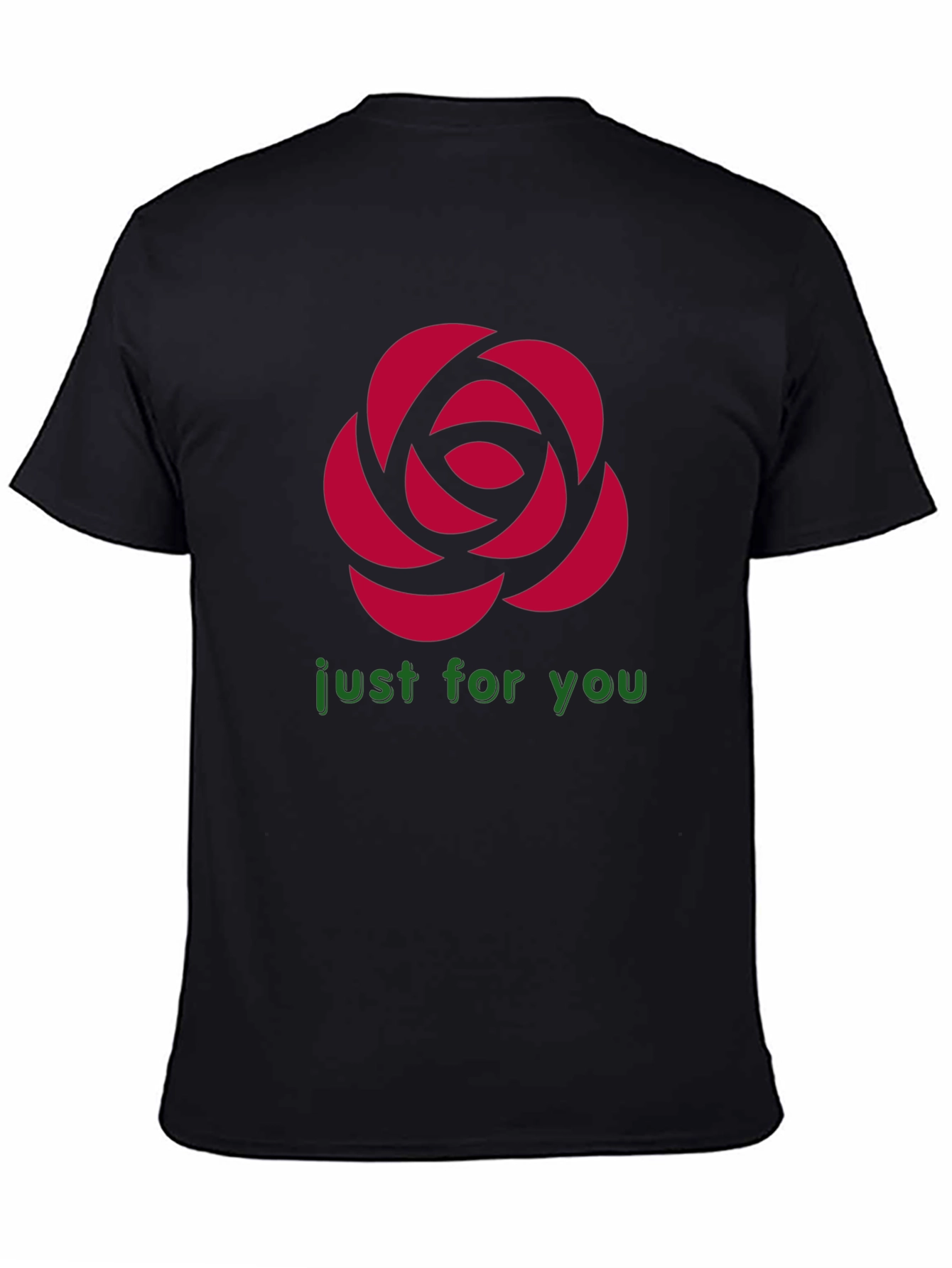 Rose Graphic T-Shirt - Just For You Design - 4