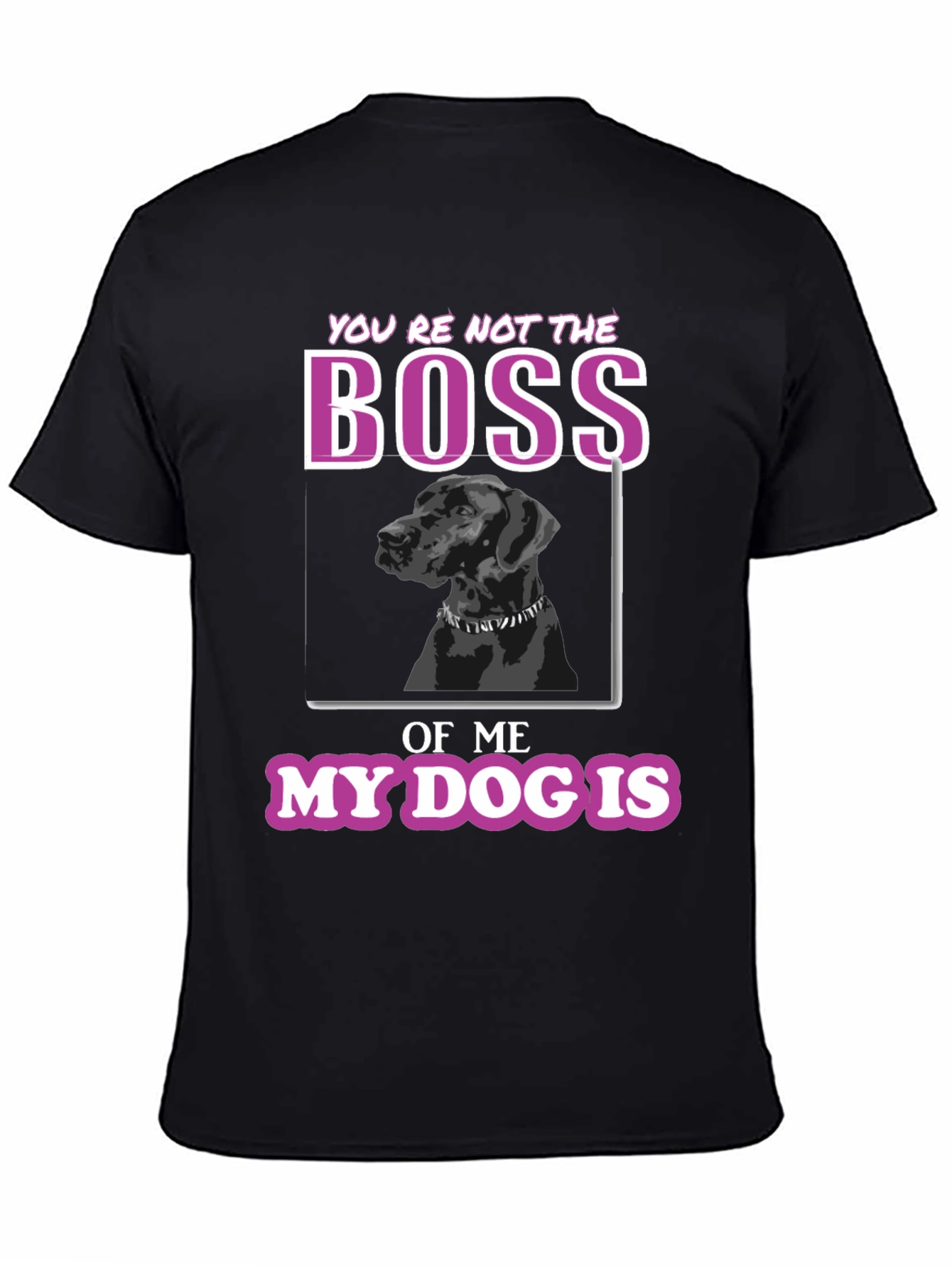 Black Funny Dog Lover T-Shirt - You're Not The Boss view 4