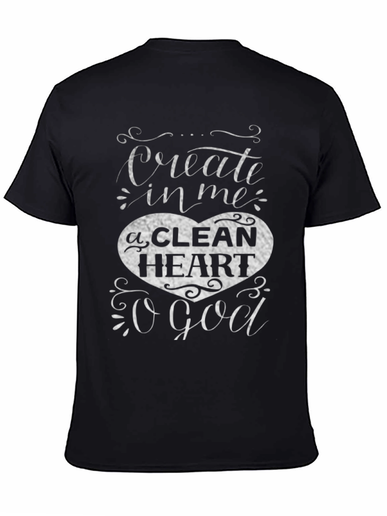 Black Create in Me a Clean Heart T-Shirt view 4