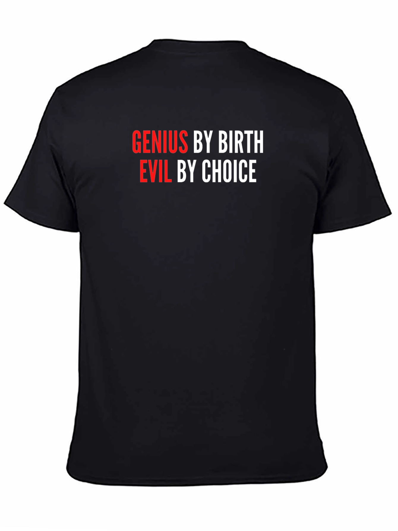 Black Genius By Birth, Evil By Choice Graphic Tee view 4