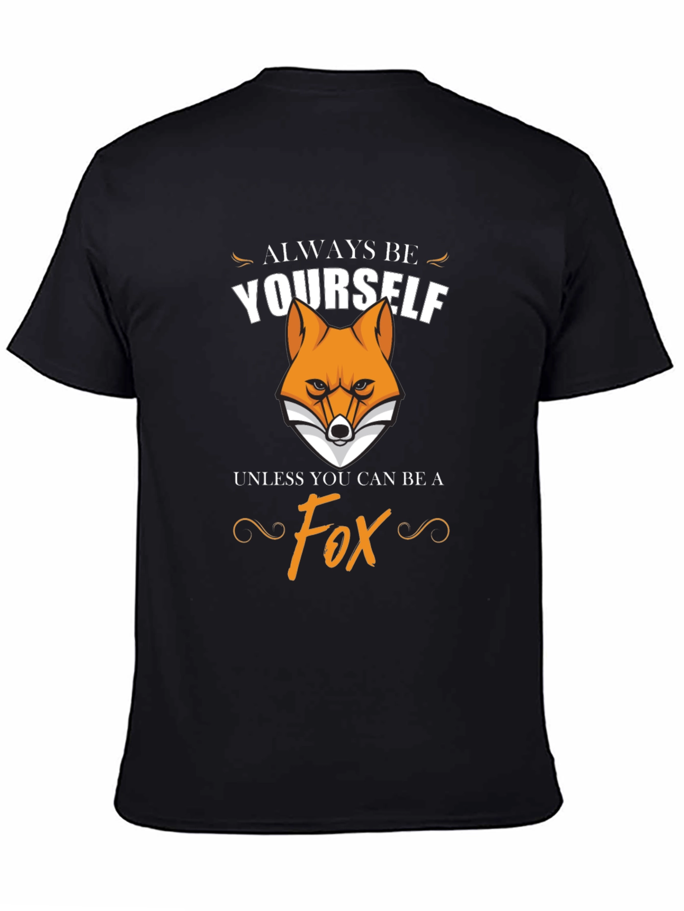 Black Always Be Yourself Unless Fox T-Shirt view 4