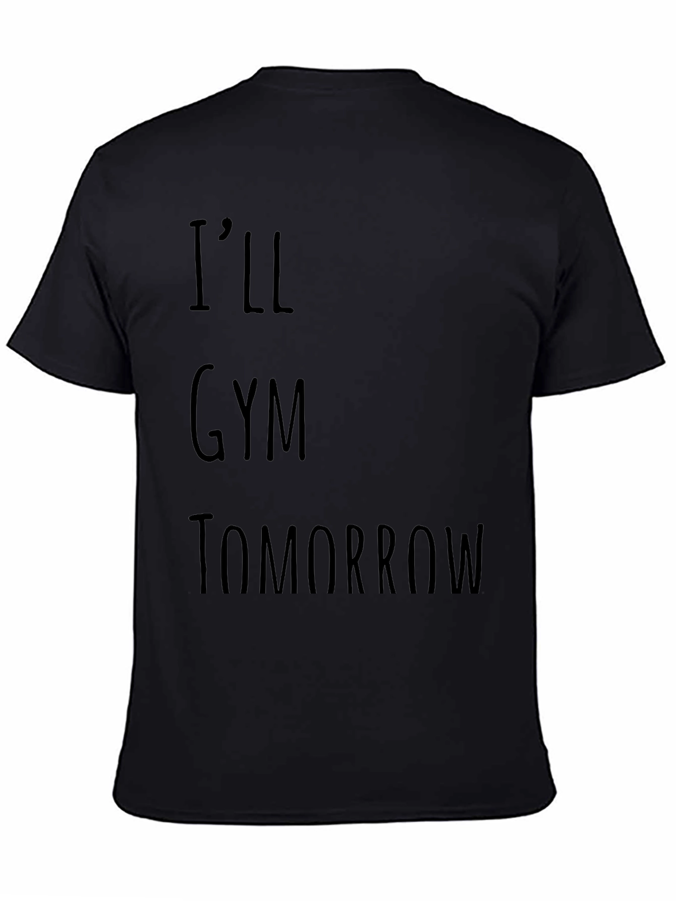 Black Funny Gym Tomorrow Graphic T-Shirt view 4