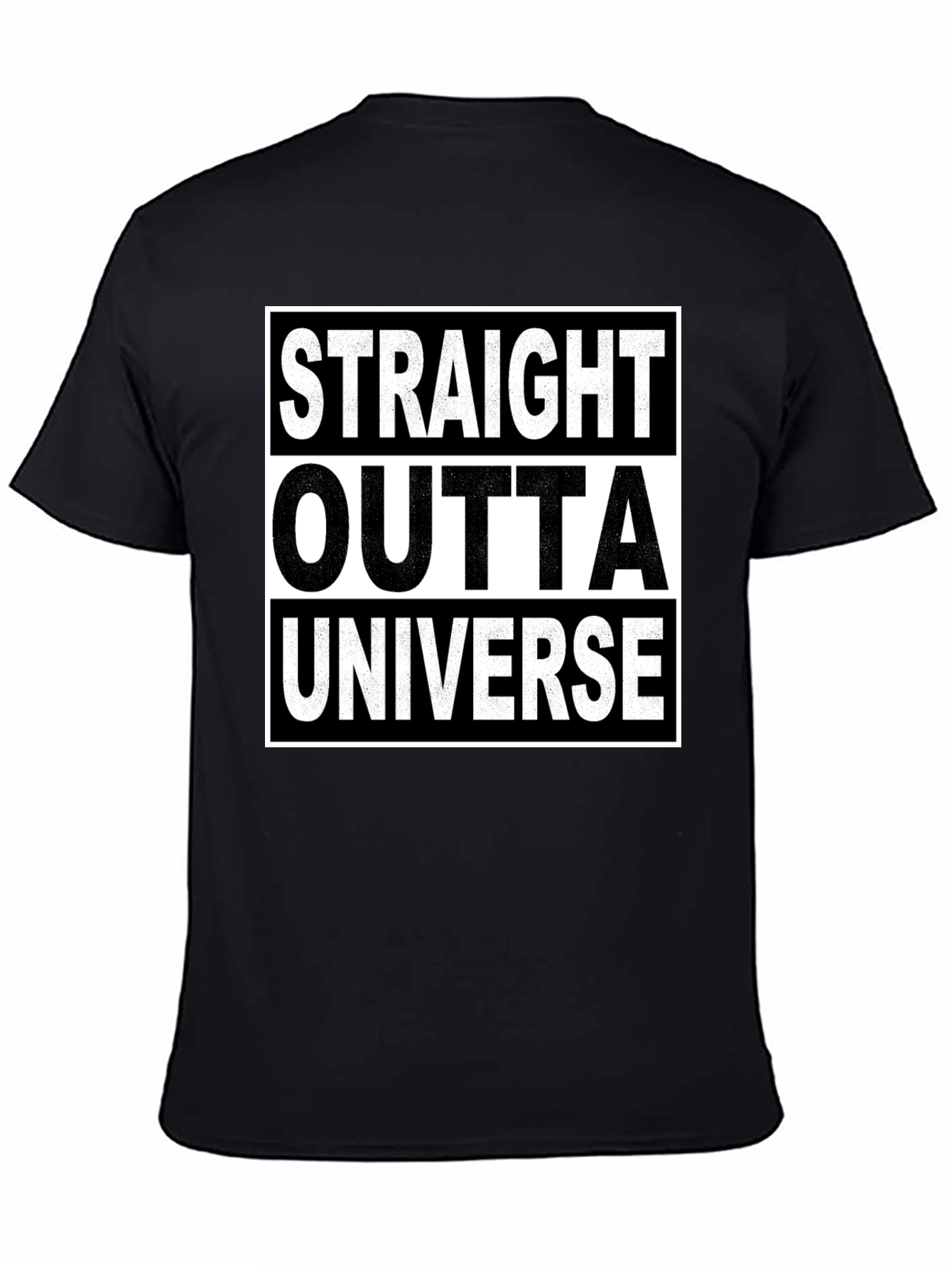 Black Straight Outta Universe T-Shirt view 4