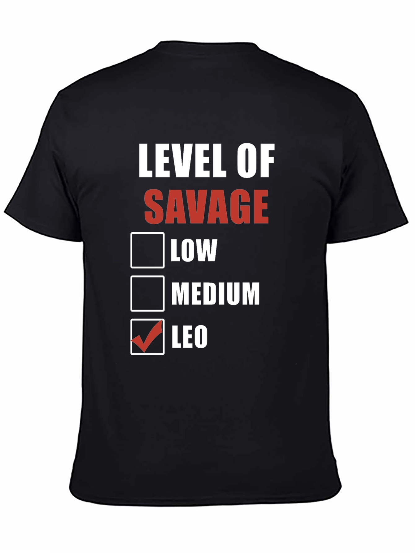 Black Level of Savage T-Shirt - Leo Edition view 4