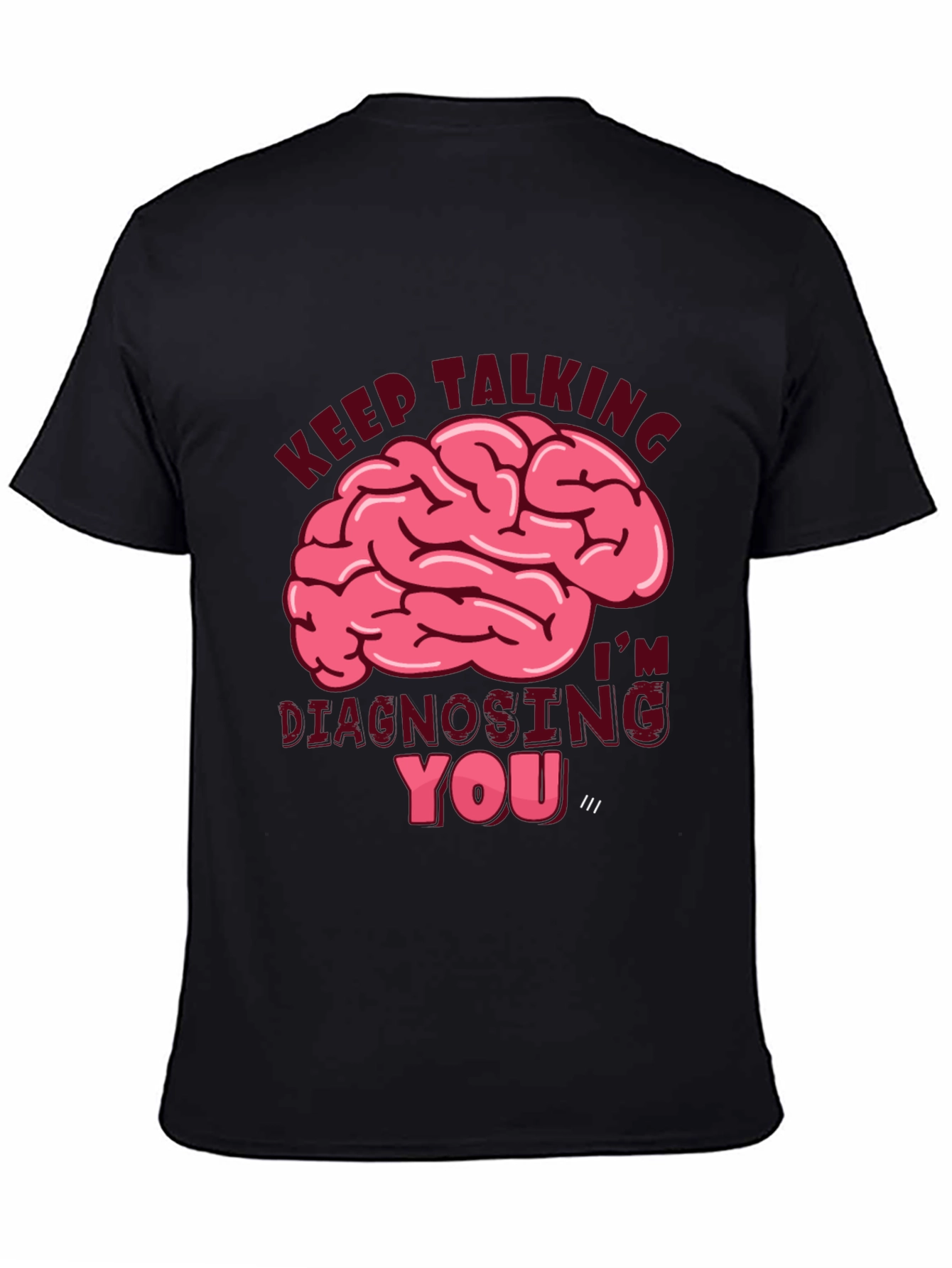 Black Keep Talking Diagnosing You T-Shirt view 4