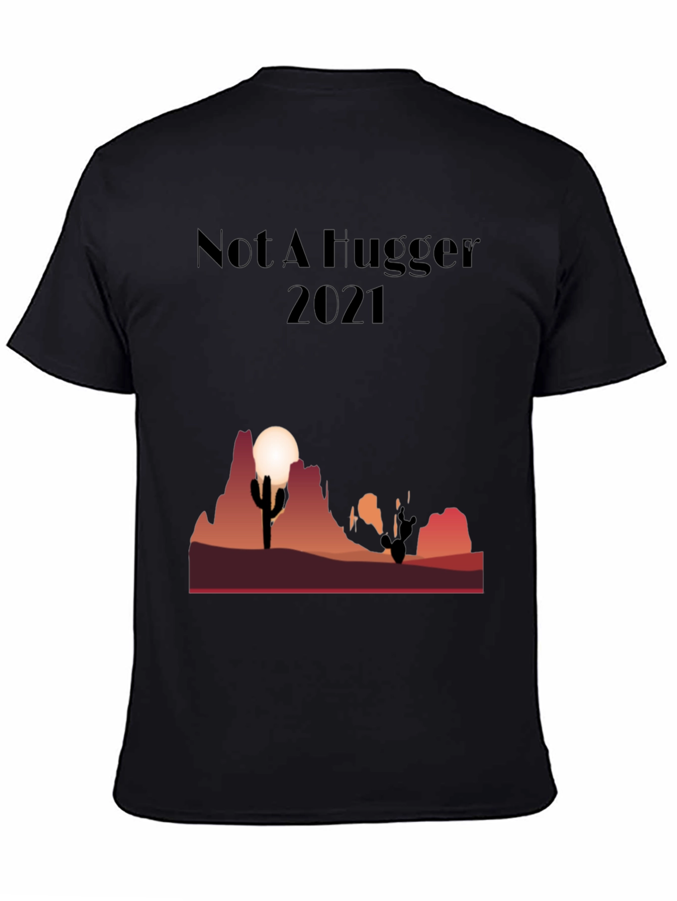 Black Not A Hugger Cactus Desert Graphic Tee view 4