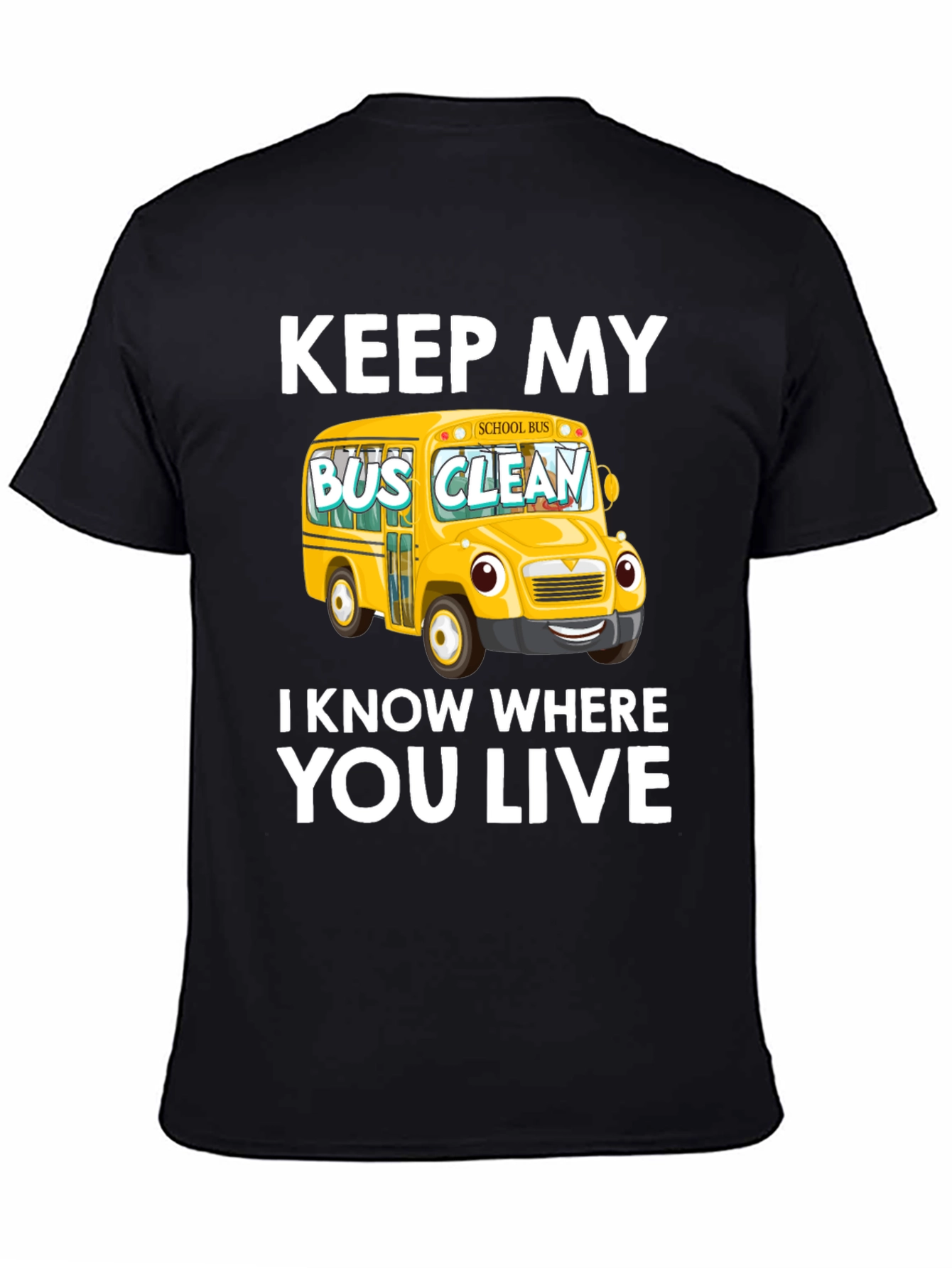 Black Keep My Bus Clean T-Shirt view 4