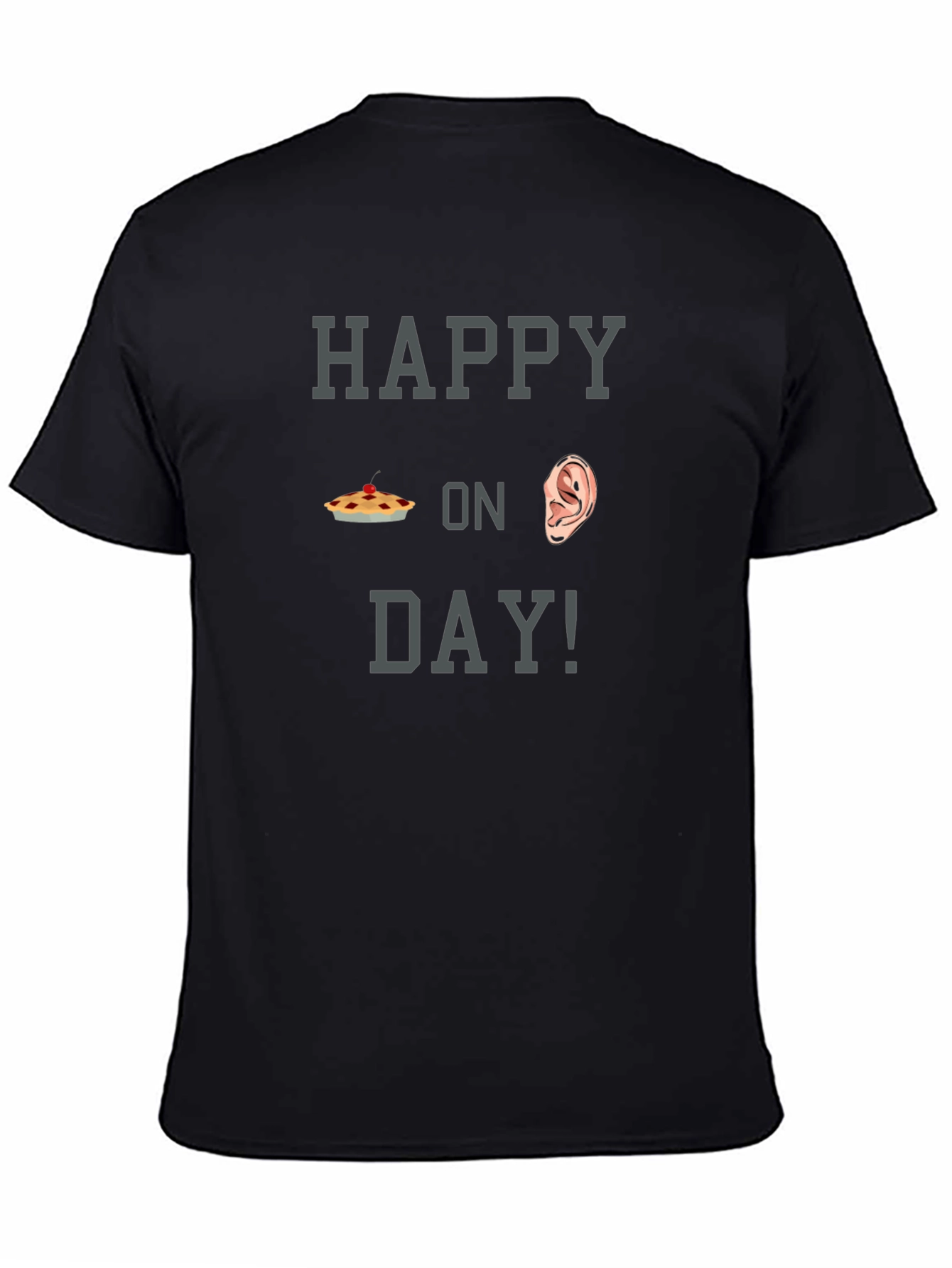 Black Happy Pie On Ear Day T-Shirt Funny Pun Tee view 4