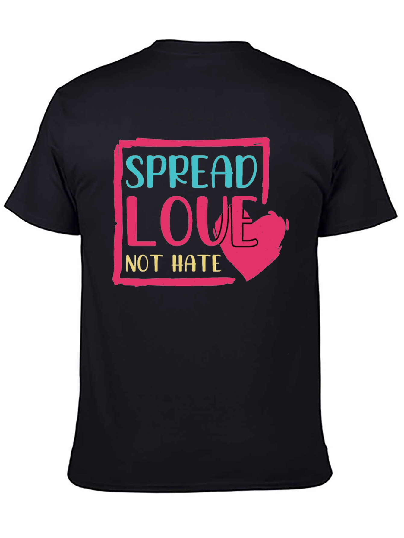 Black Spread Love Not Hate T-Shirt - Positive Message Tee view 4