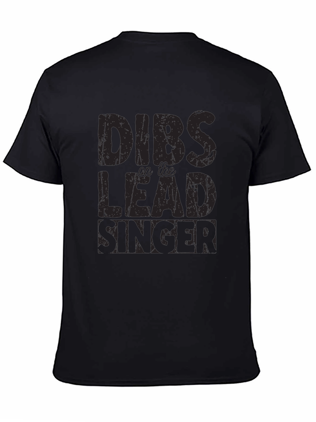Black Dibs on the Lead Singer T-Shirt - Black Graphic Tee view 4